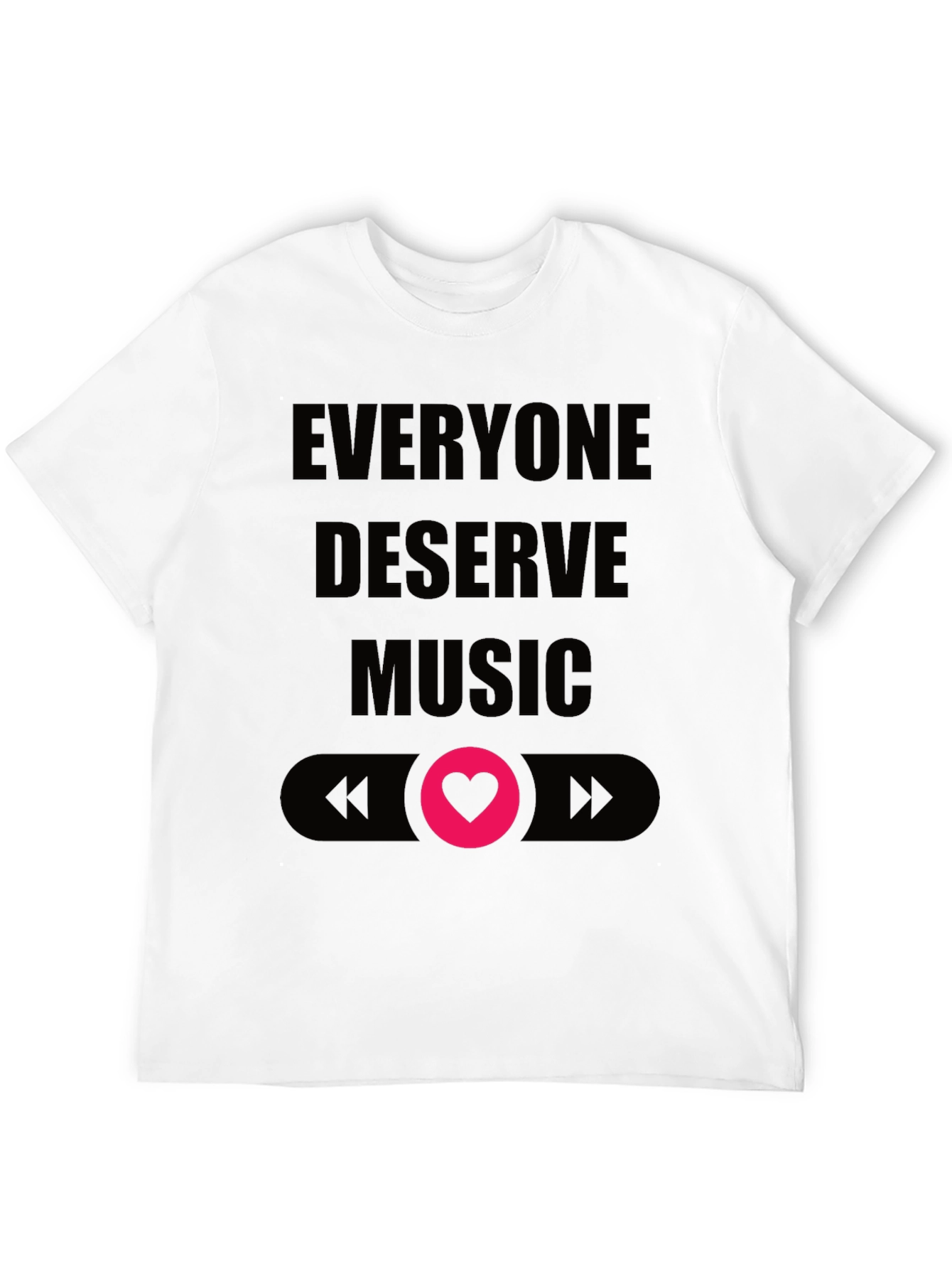Everyone Deserves Music Tee - Black Crew Neck T-Shirt