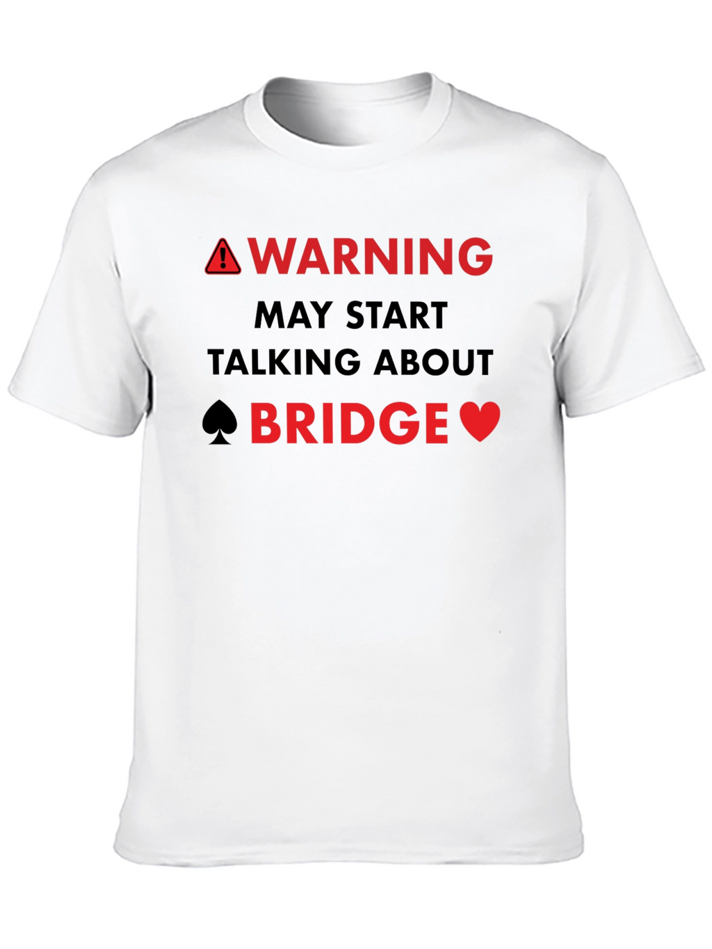 Warning May Start Talking About Bridge T-Shirt