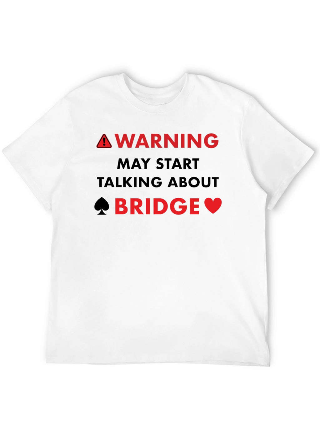 Warning May Start Talking About Bridge T-Shirt