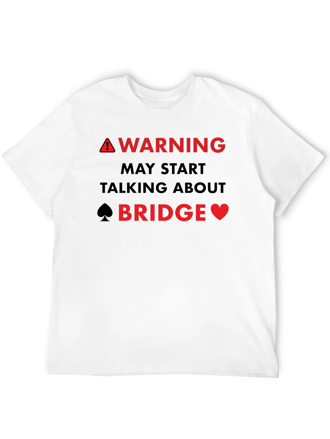 Warning May Start Talking About Bridge T-Shirt