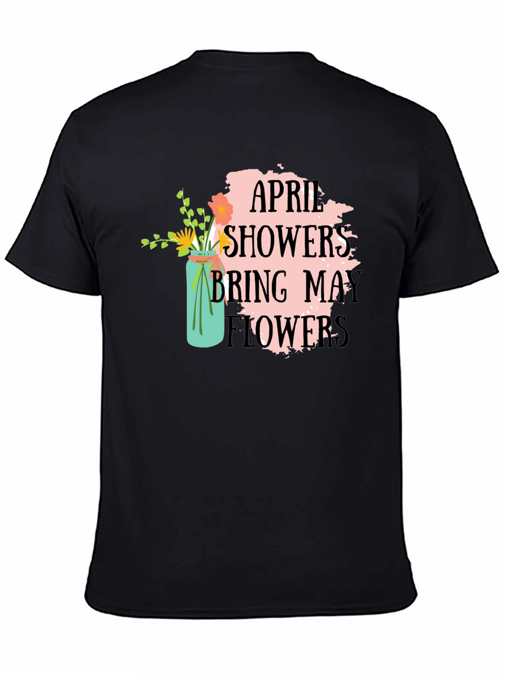 April Showers Bring May Flowers Graphic Tee