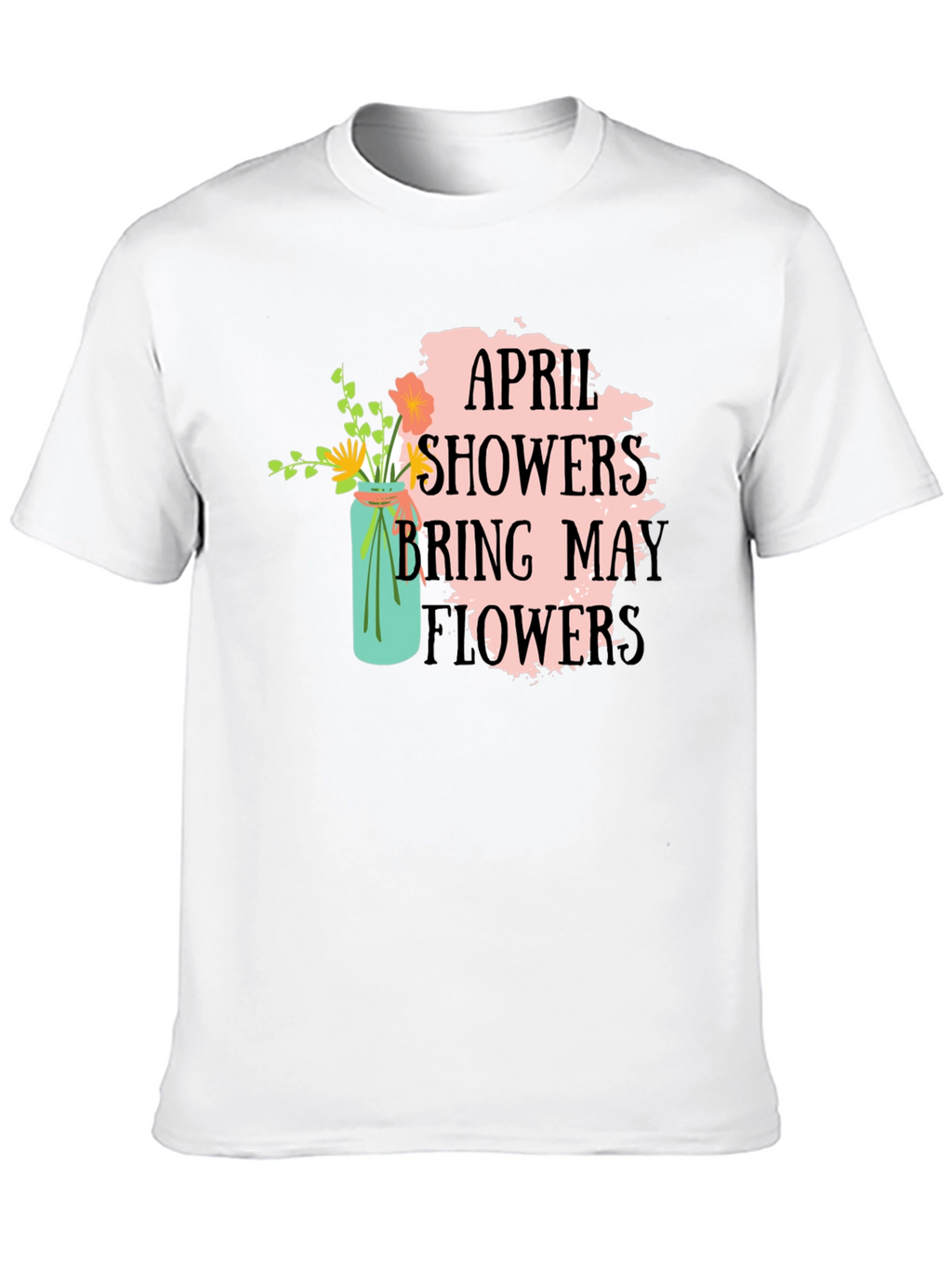 April Showers Bring May Flowers Graphic Tee