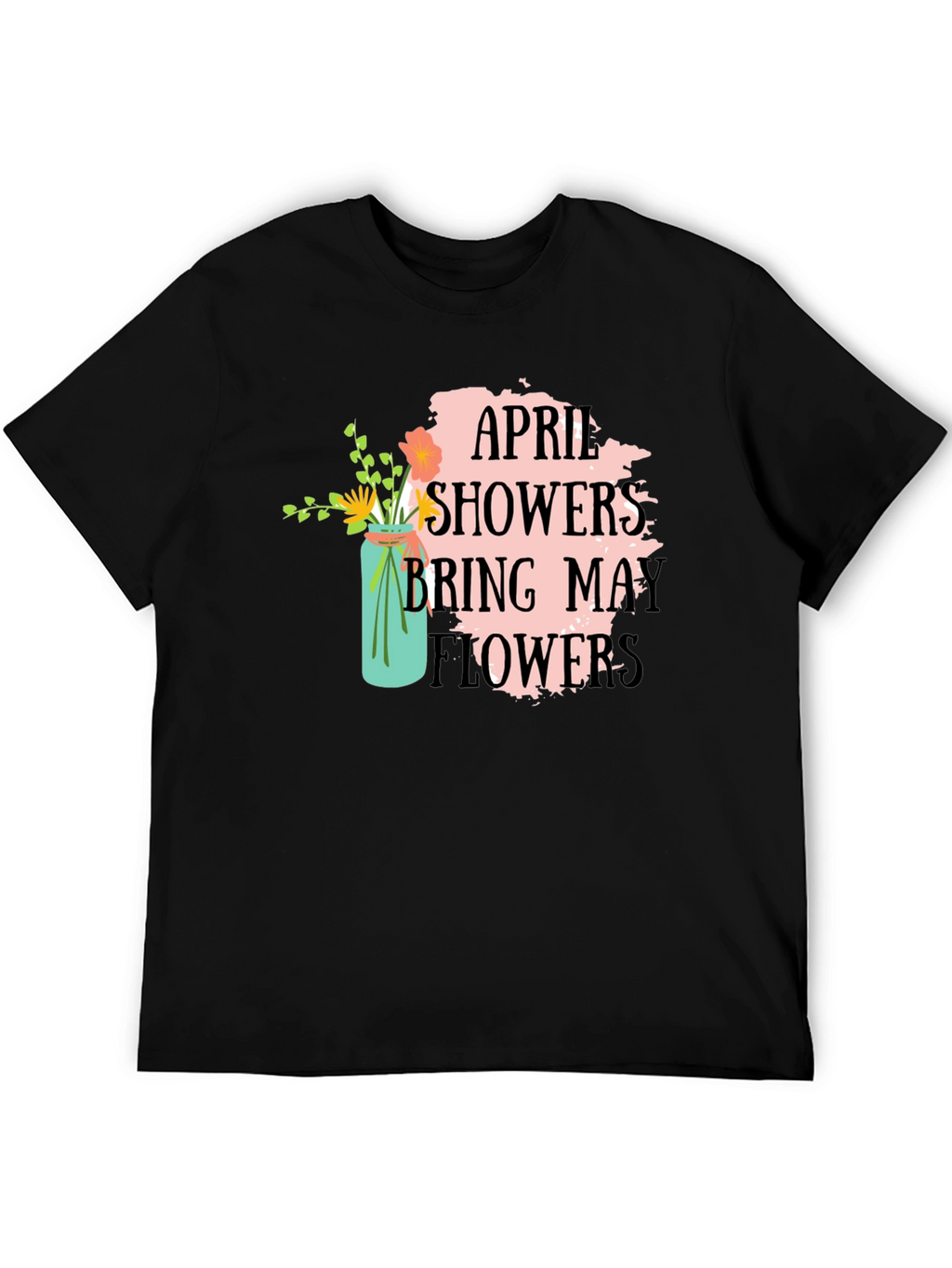 April Showers Bring May Flowers Graphic Tee