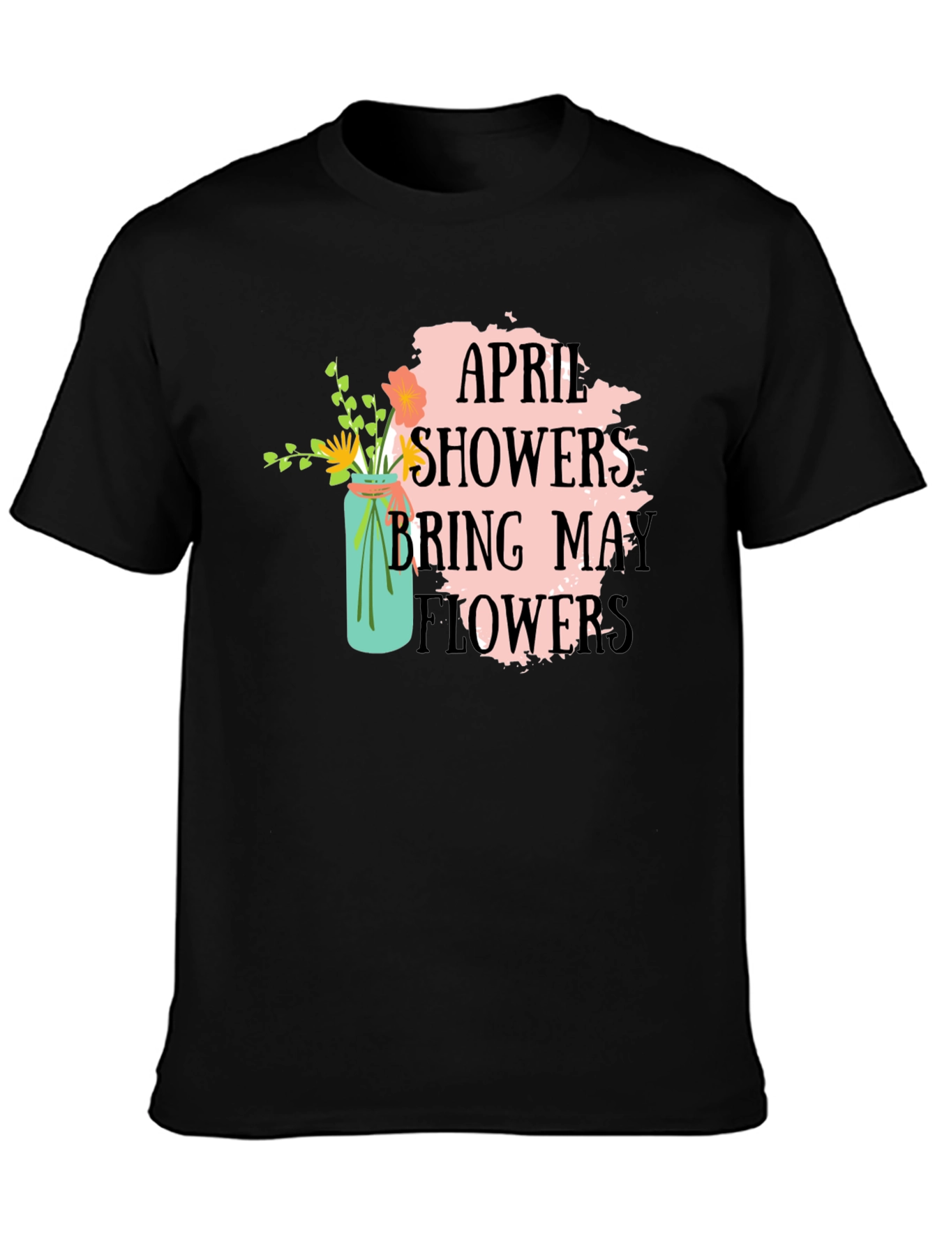 April Showers Bring May Flowers Graphic Tee