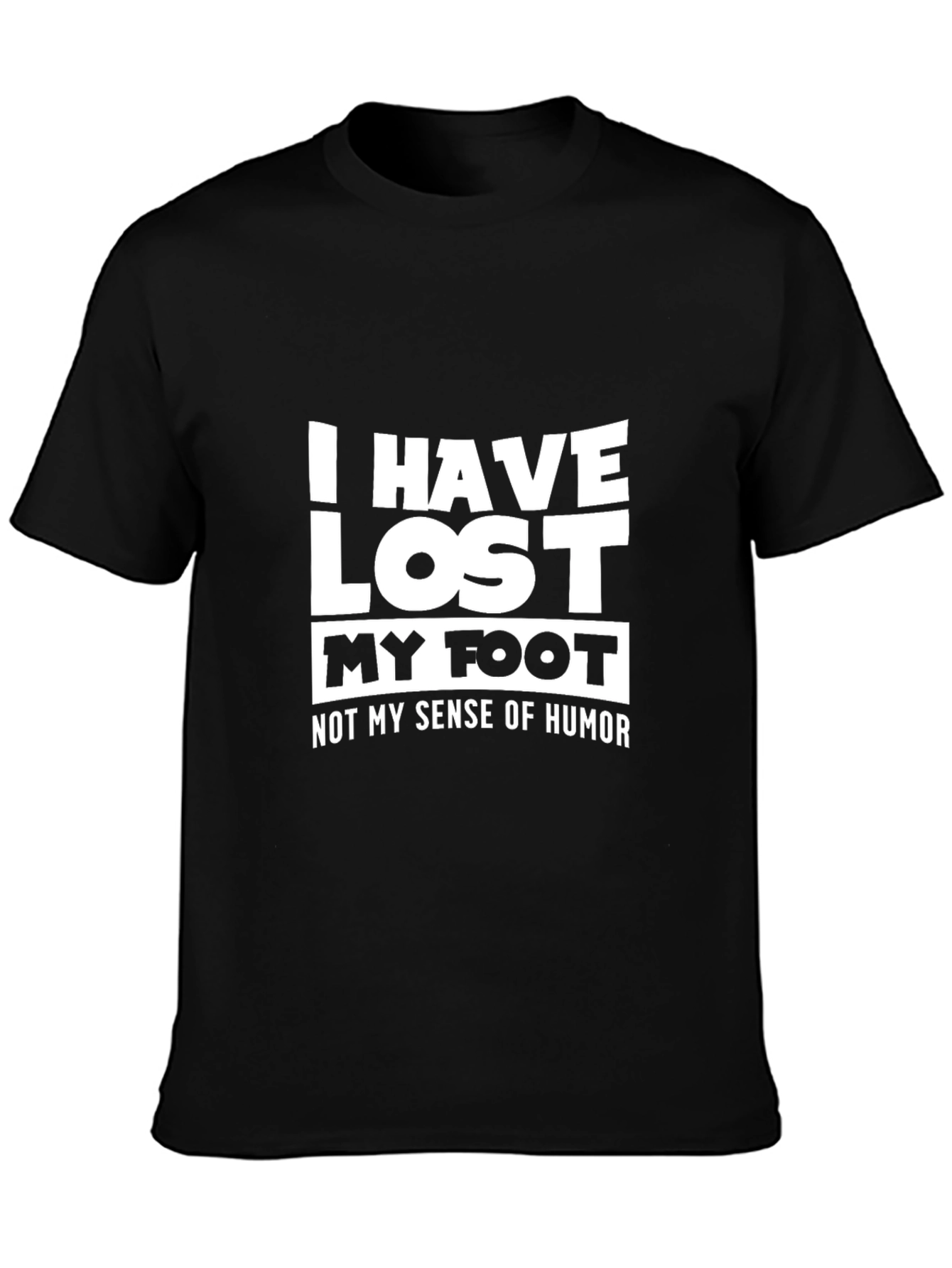 Humorous Black T-Shirt: I Have Lost My Foot