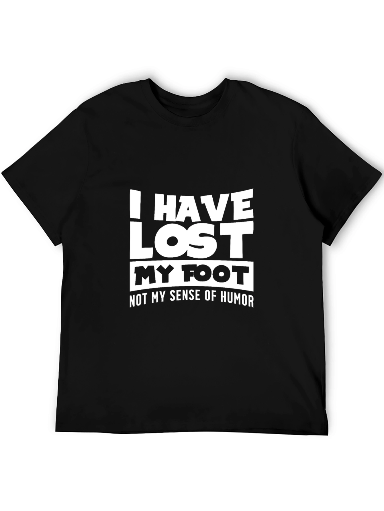 Humorous Black T-Shirt: I Have Lost My Foot