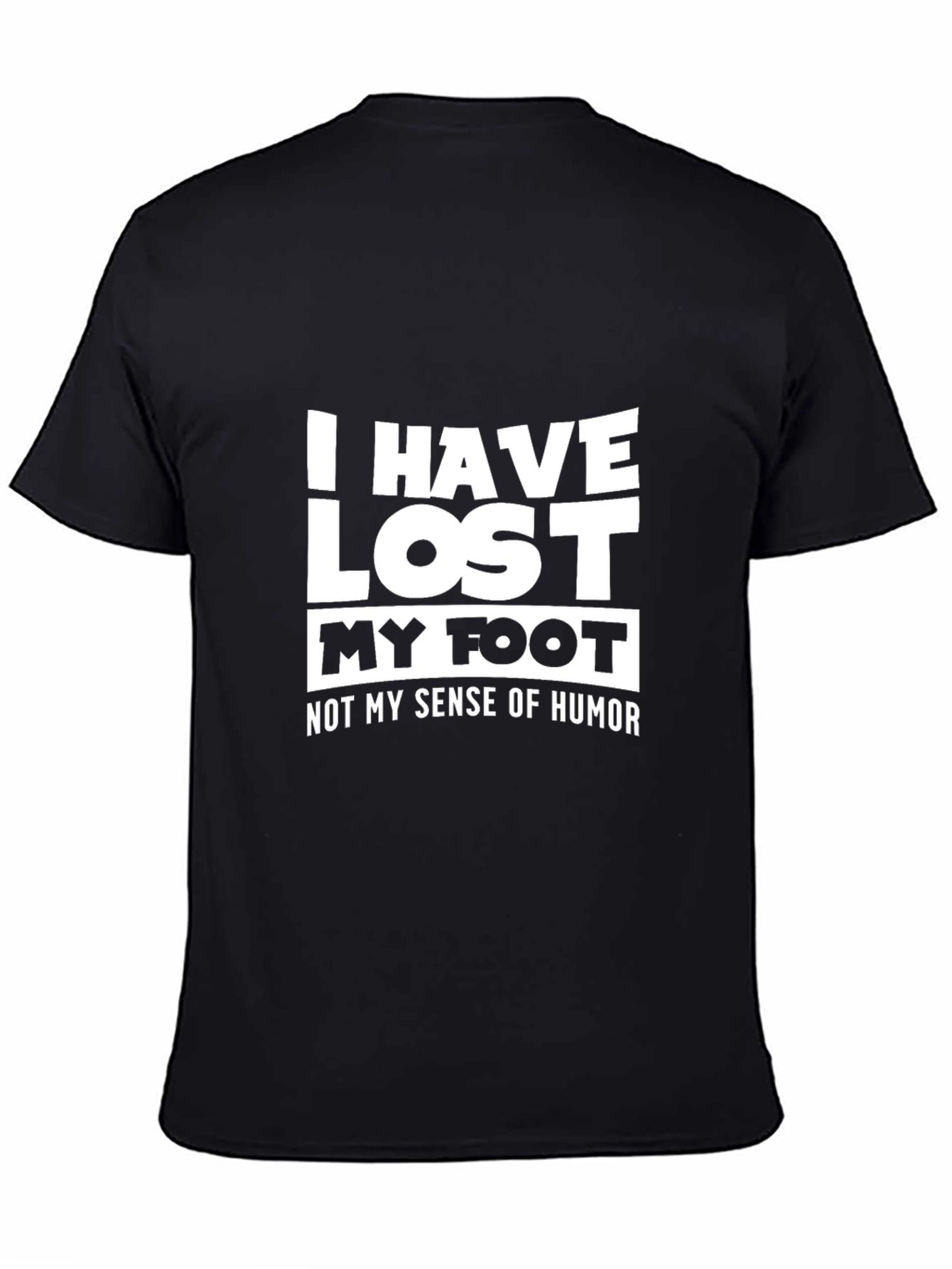 Humorous Black T-Shirt: I Have Lost My Foot