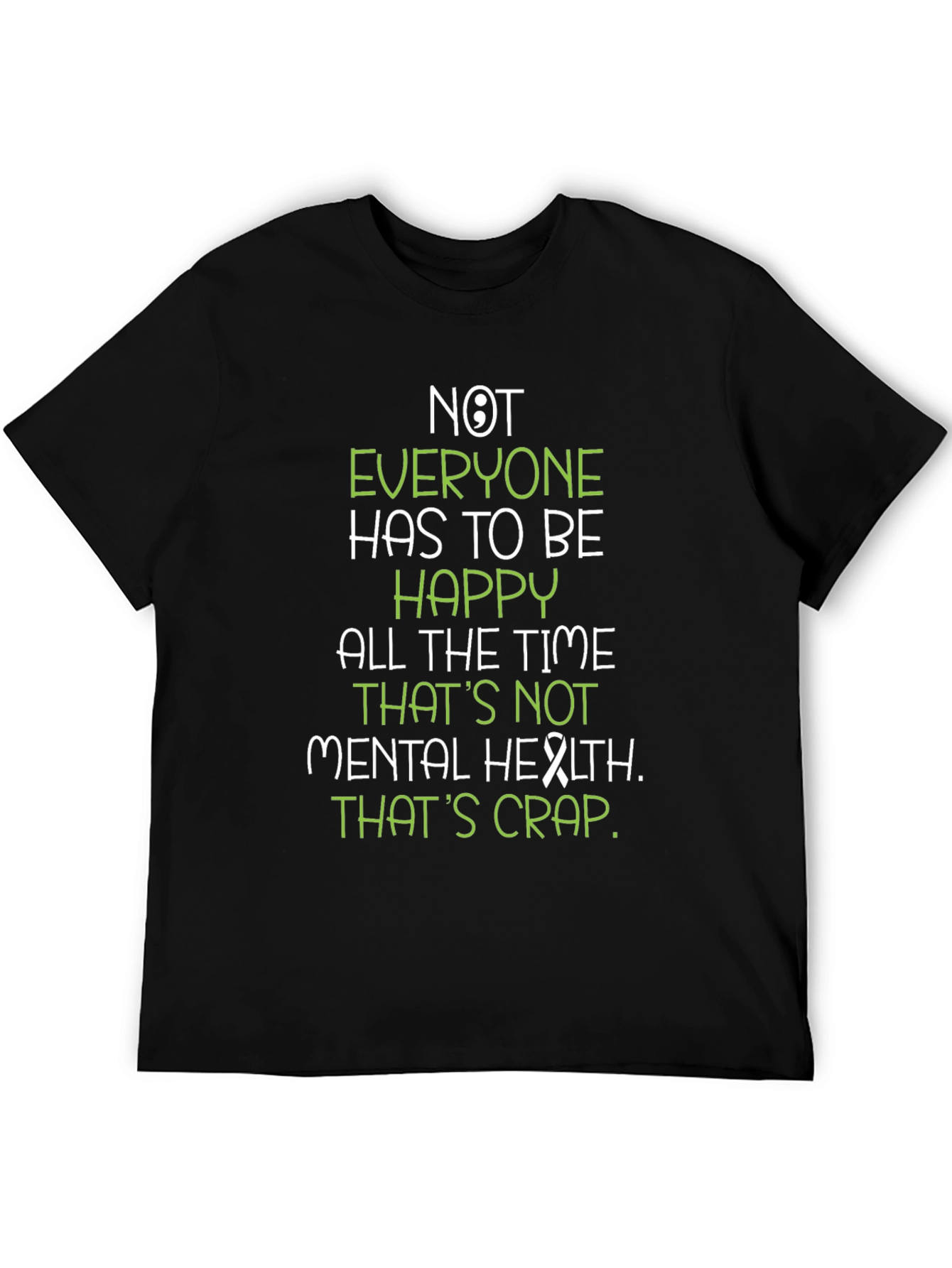 Mental Health Awareness T-Shirt - Not Everyone Has To Be Happy