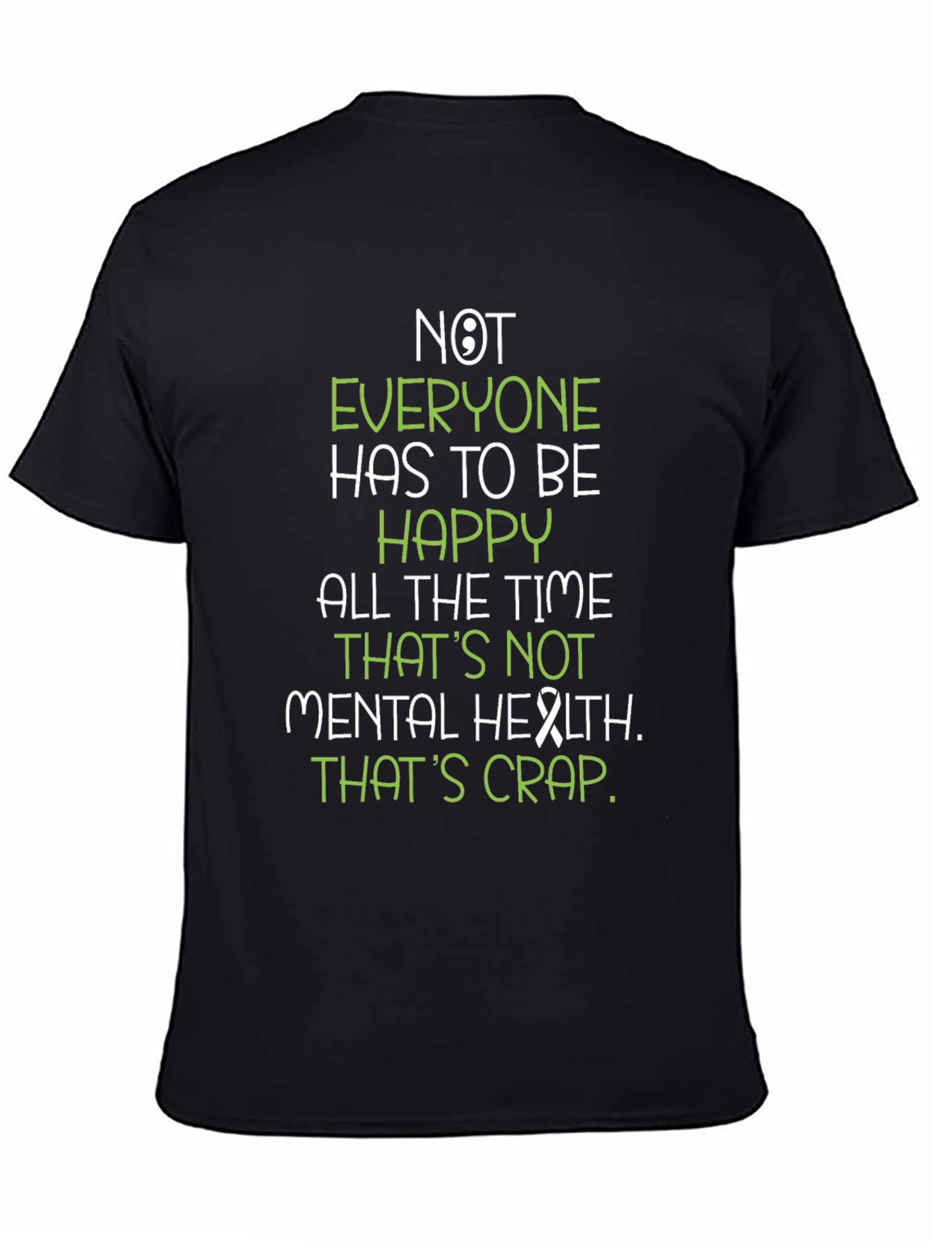 Mental Health Awareness T-Shirt - Not Everyone Has To Be Happy