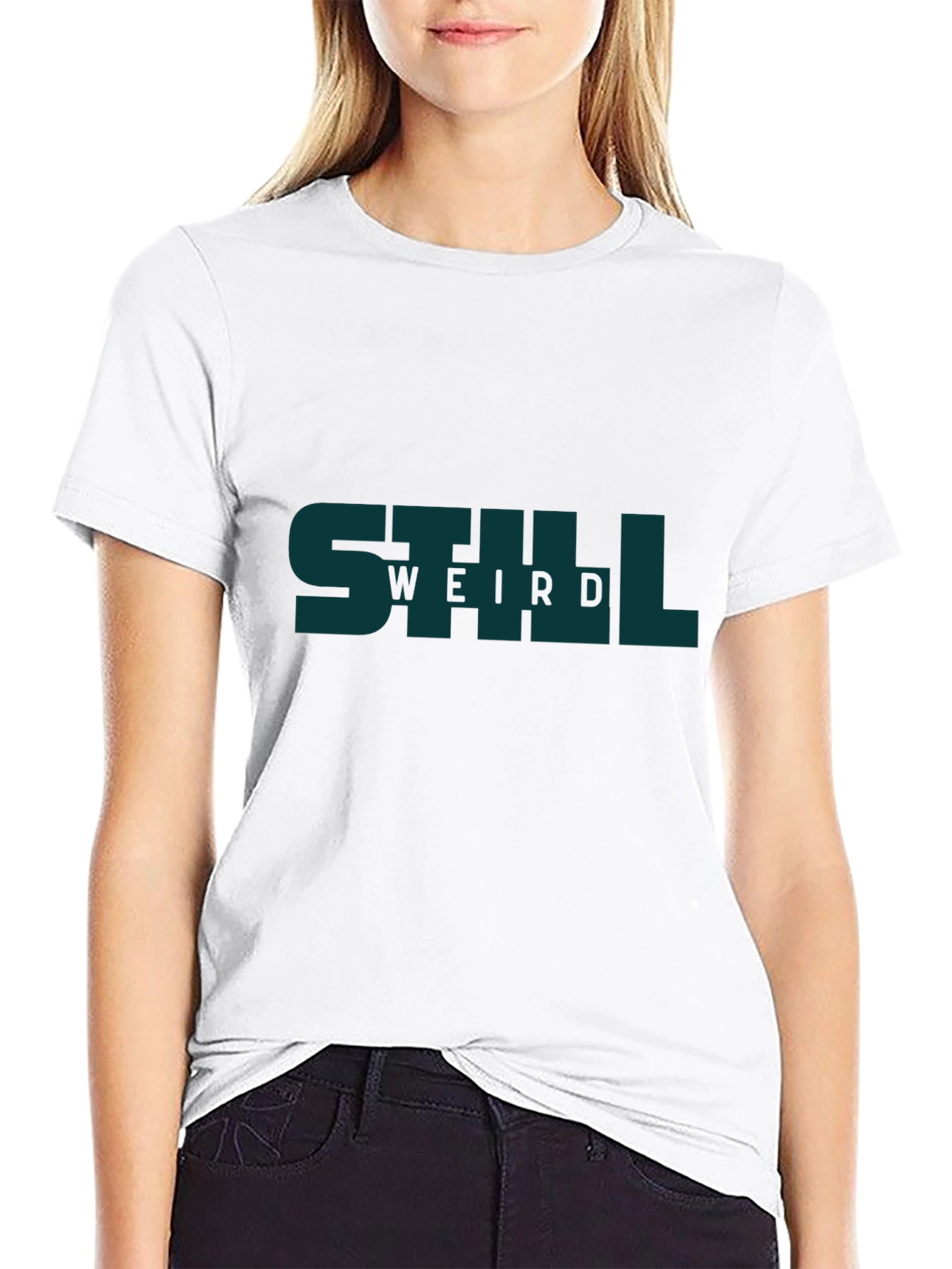 Still Weird Graphic T-Shirt - Everyday Casual Wear
