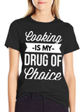 Cooking Is My Drug of Choice Graphic Tee