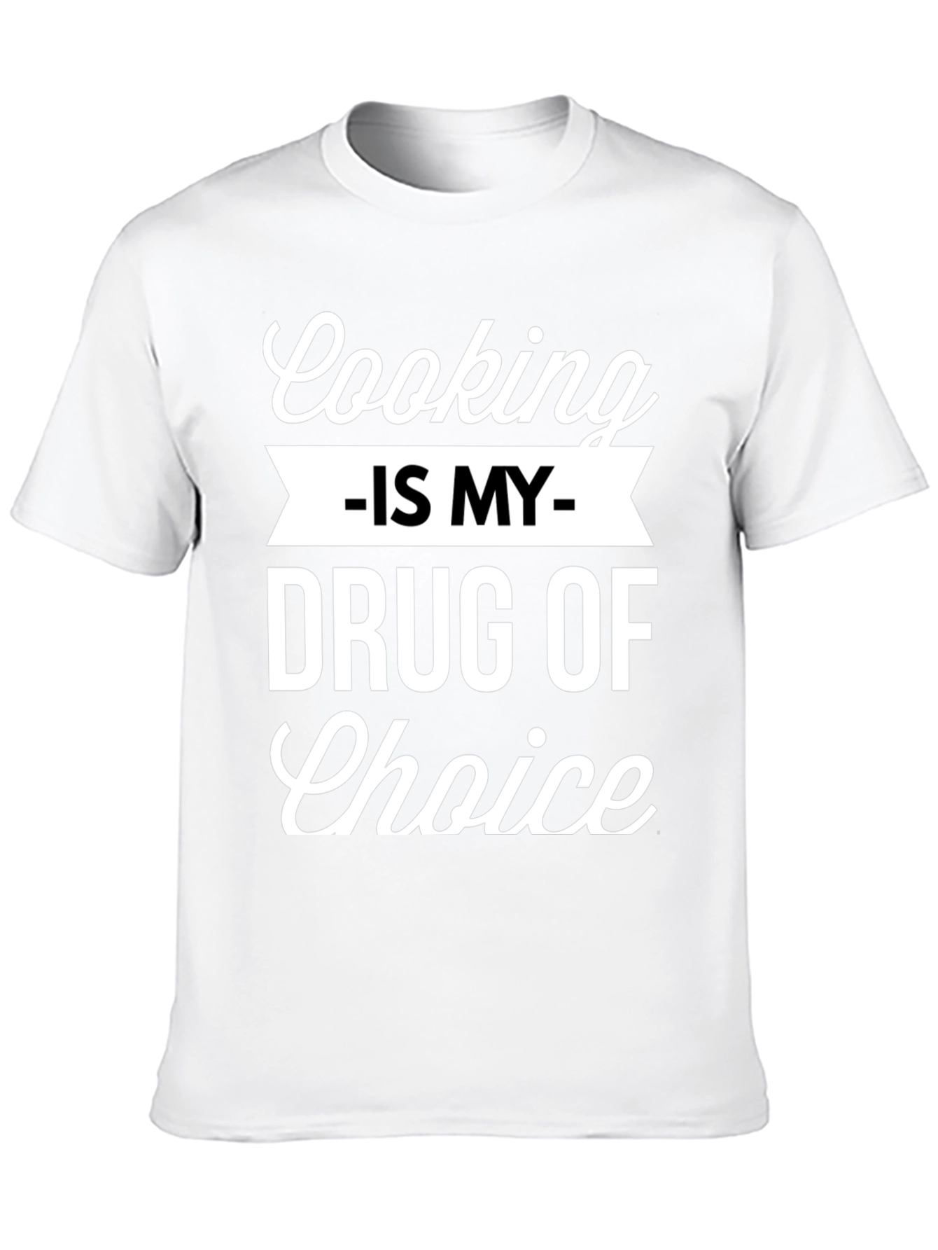 Cooking Is My Drug of Choice Graphic Tee