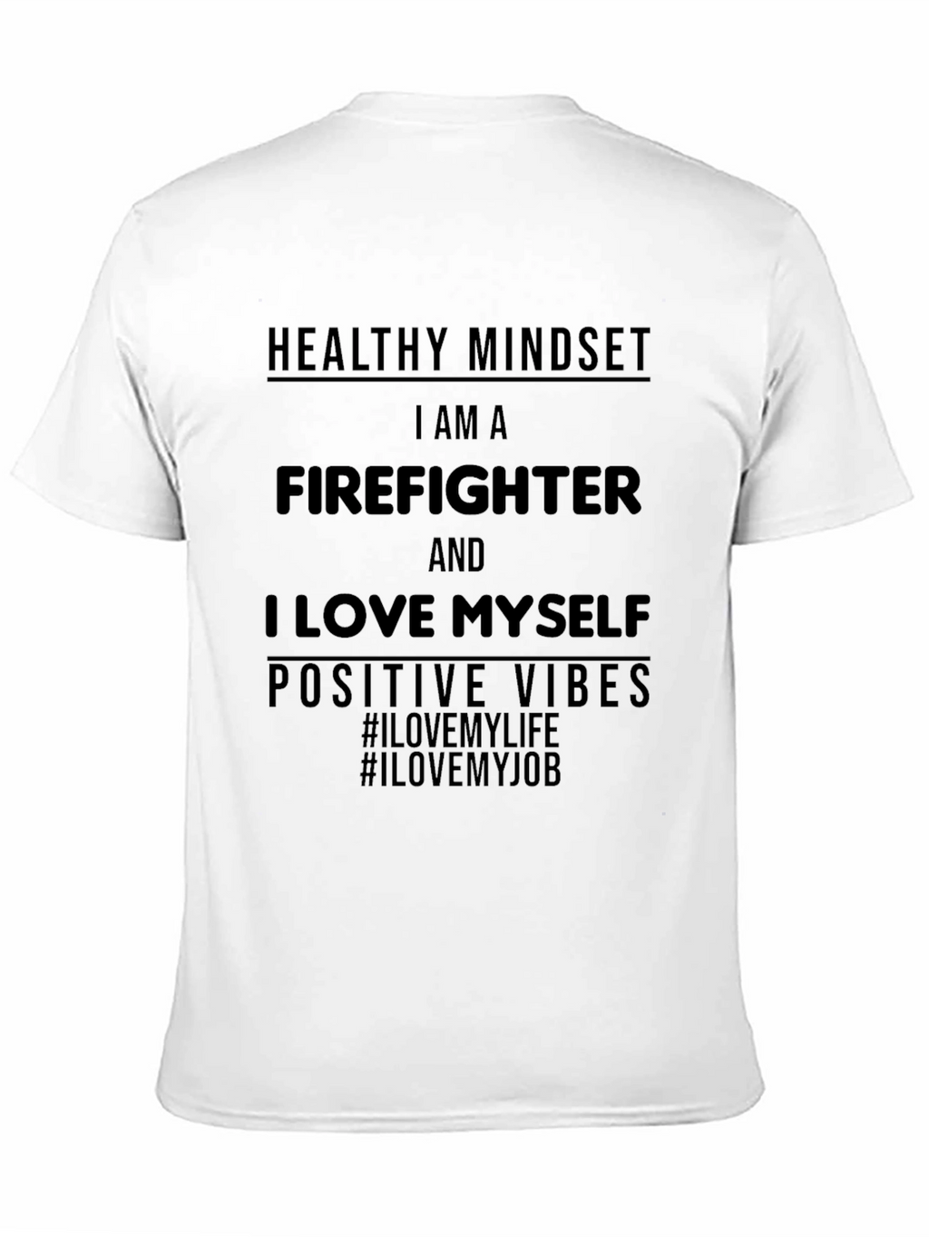 Firefighter T-Shirt - Healthy Mindset Positive Vibes