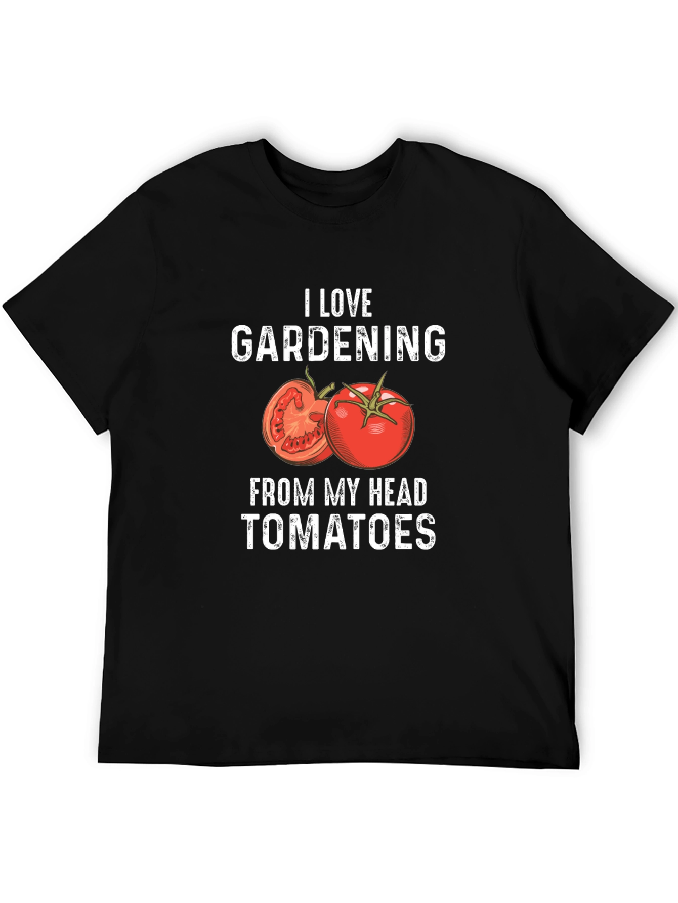 I Love Gardening From My Head Tomatoes T-Shirt