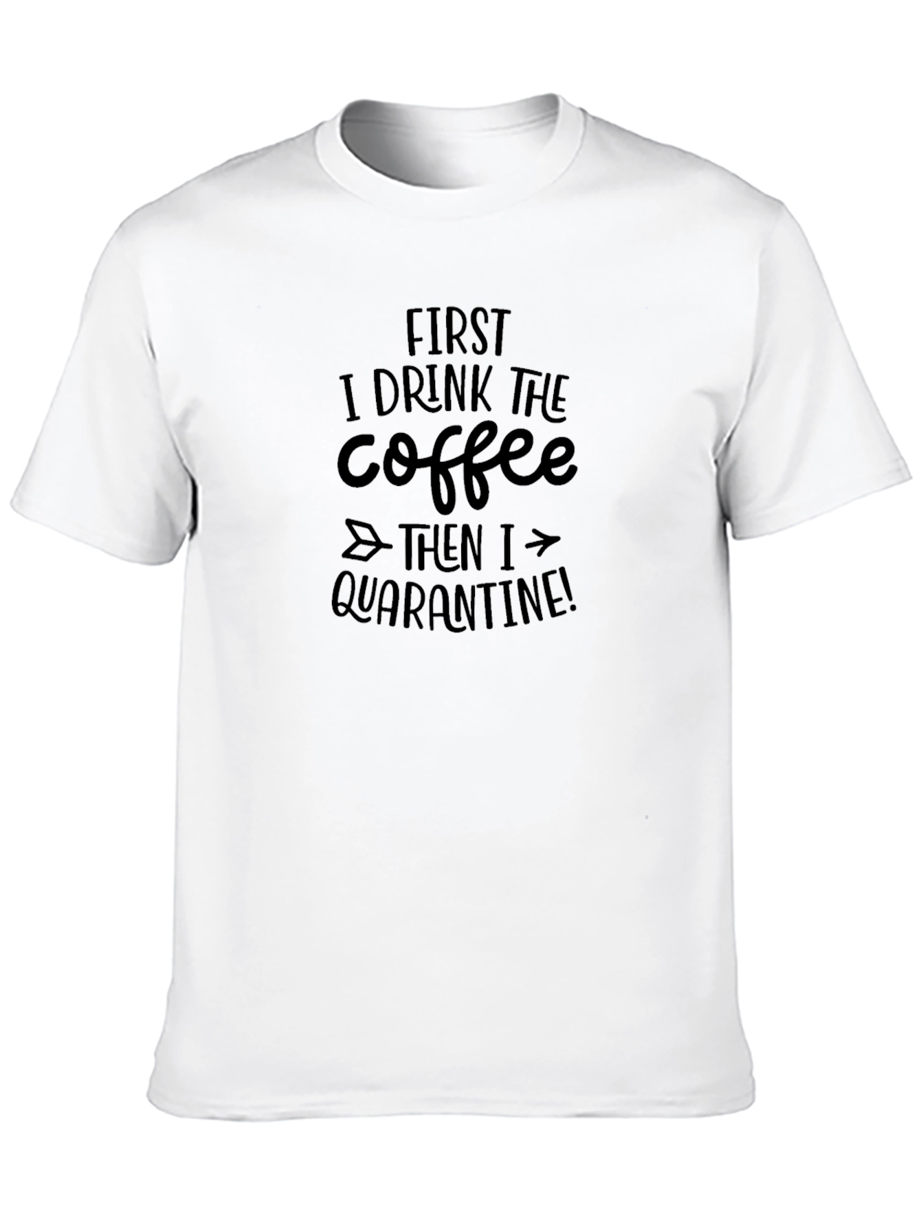 Funny Coffee & Quarantine Graphic T-Shirt