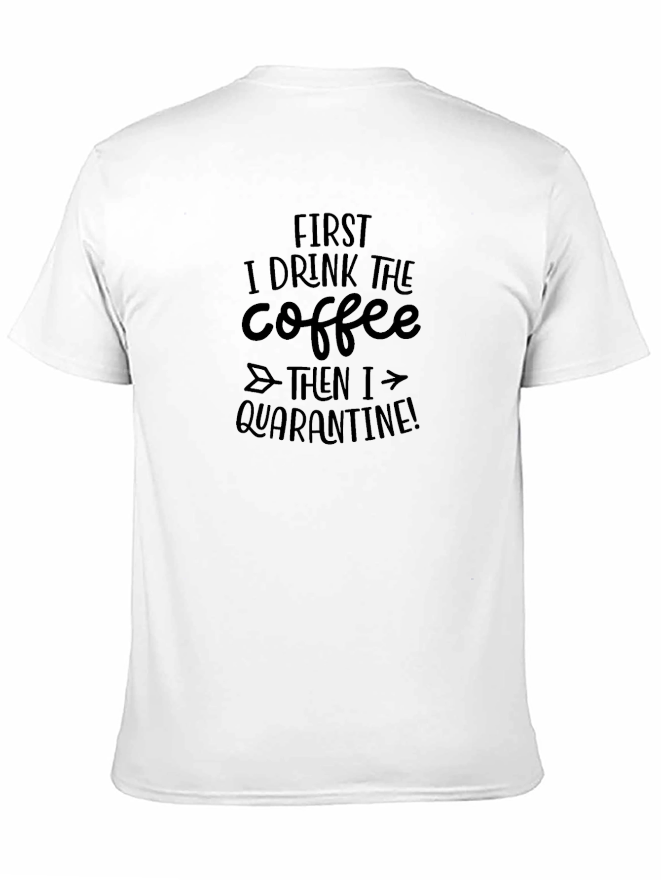 Funny Coffee & Quarantine Graphic T-Shirt