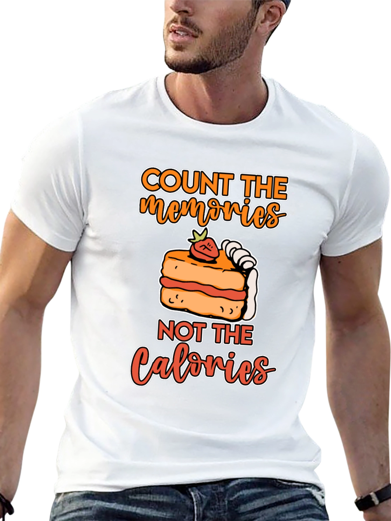 Count Memories Not Calories T-Shirt