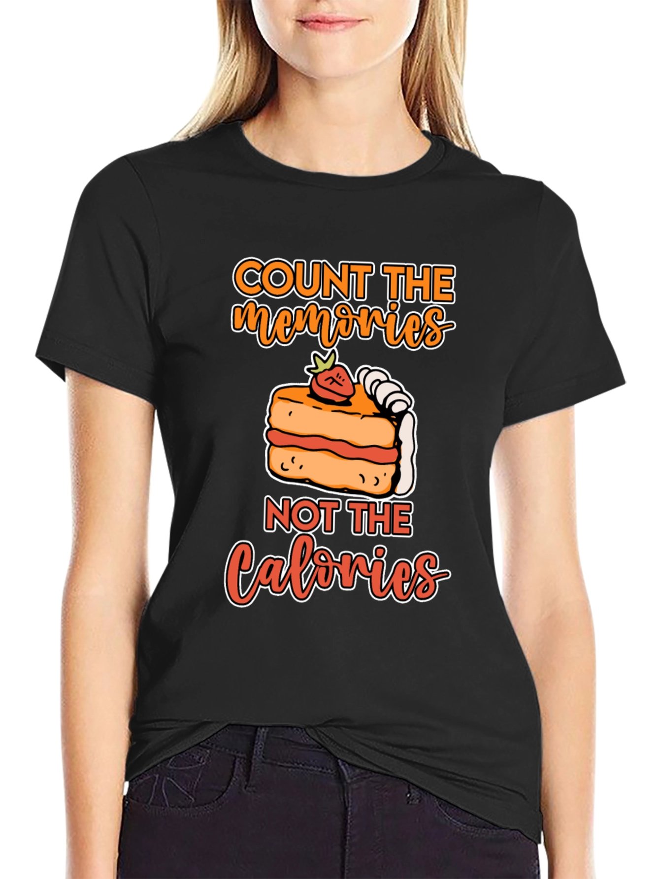 Count Memories Not Calories T-Shirt