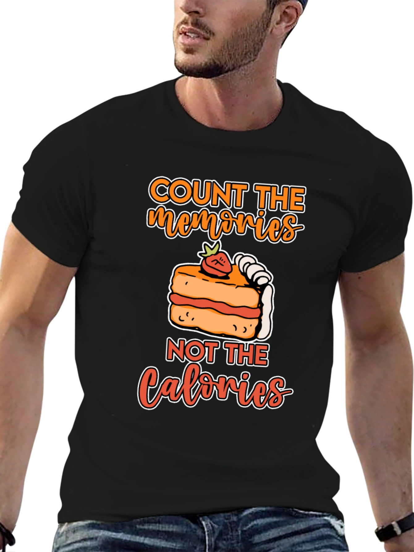Count Memories Not Calories T-Shirt