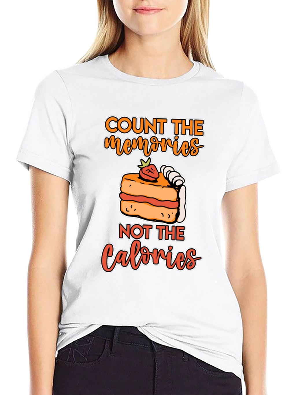 Count Memories Not Calories T-Shirt