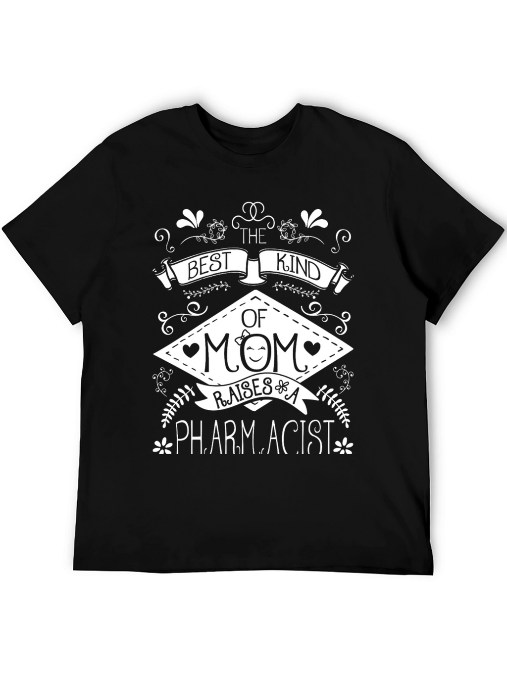 Best Kind of Mom Raises A Pharmacist T-Shirt