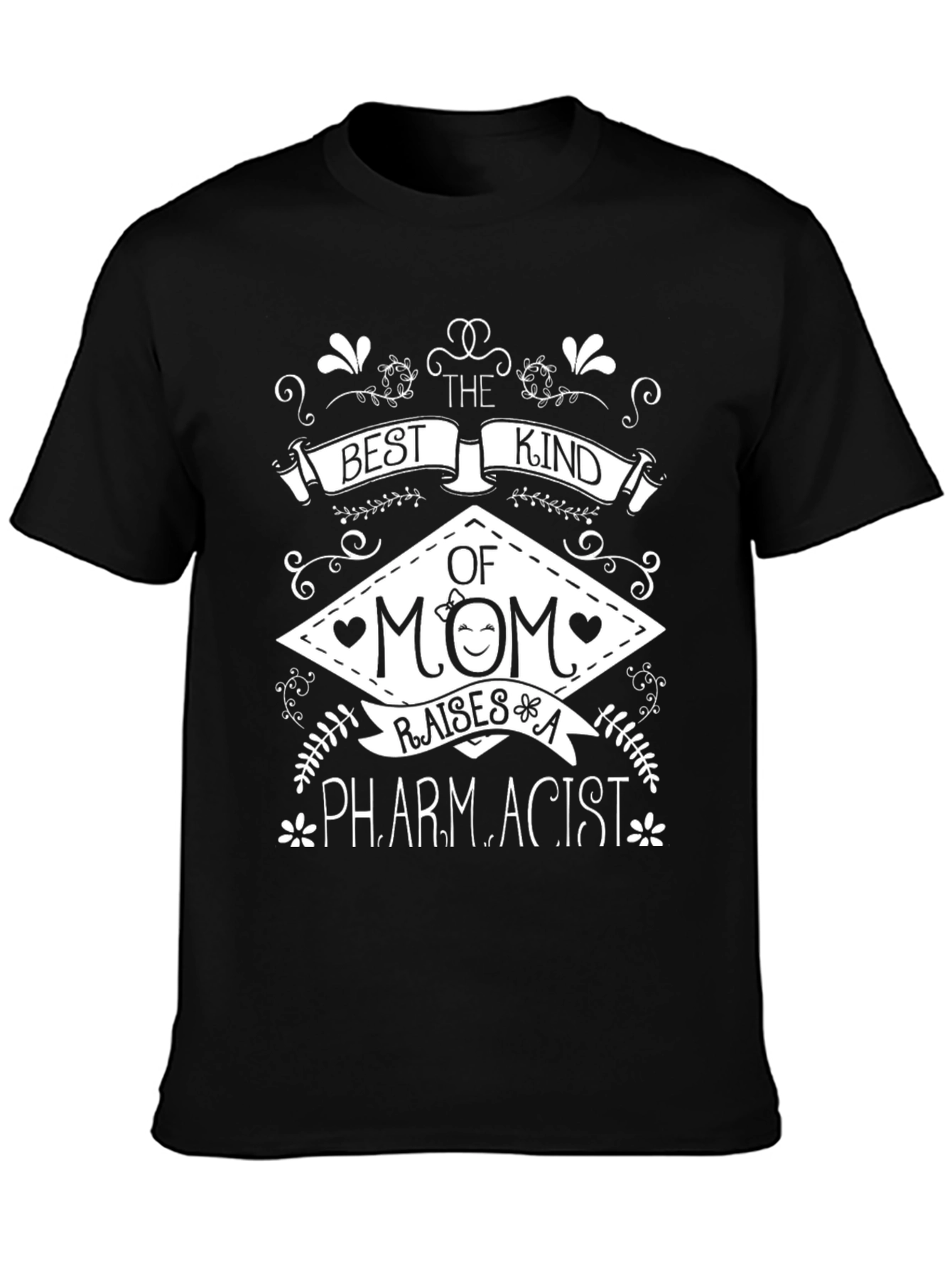 Best Kind of Mom Raises A Pharmacist T-Shirt