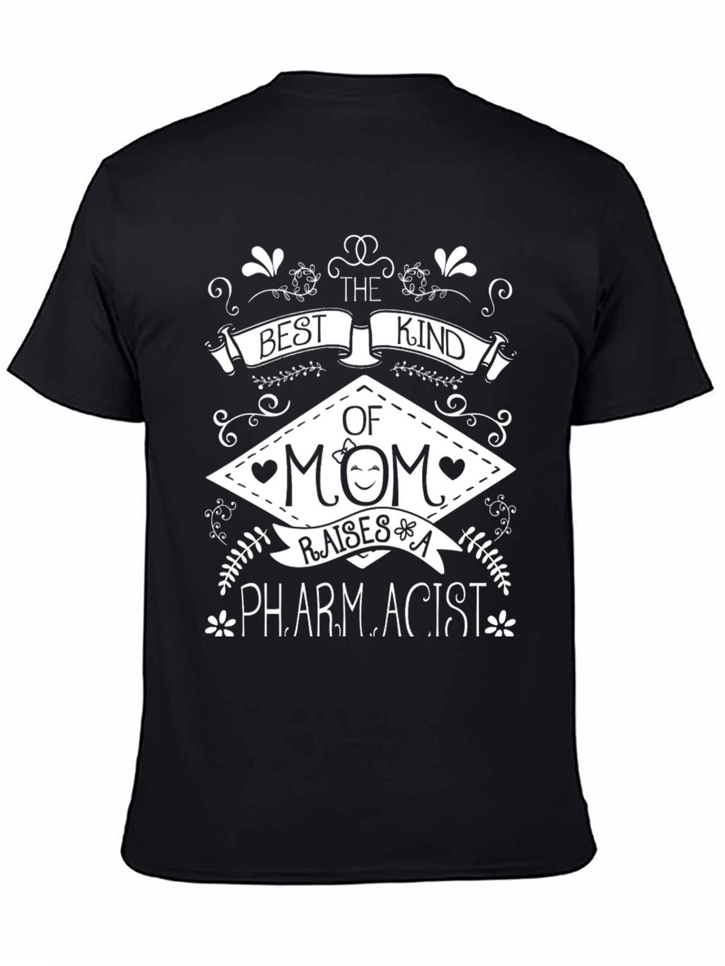 Best Kind of Mom Raises A Pharmacist T-Shirt