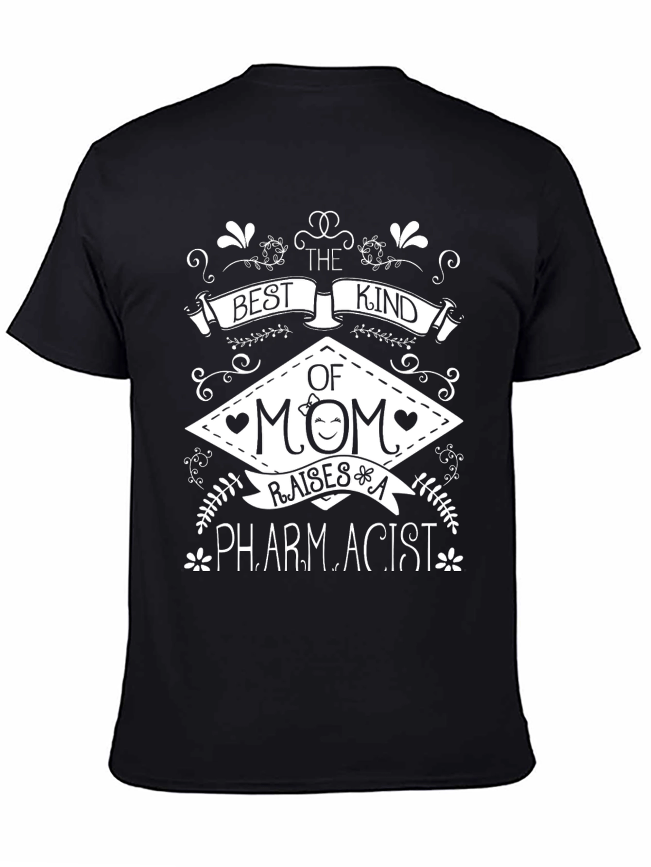 Best Kind of Mom Raises A Pharmacist T-Shirt