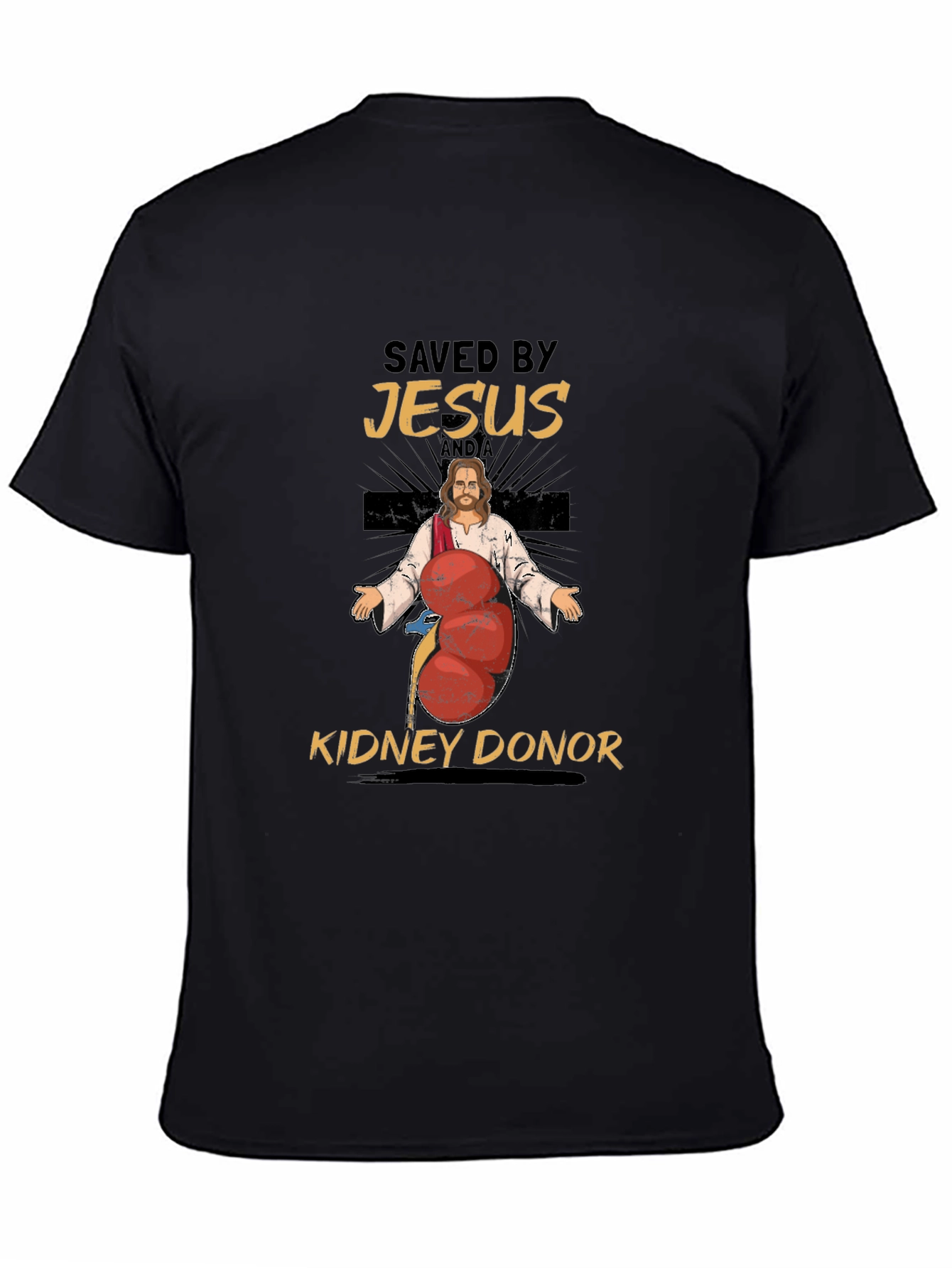Saved By Jesus and a Kidney Donor T-Shirt
