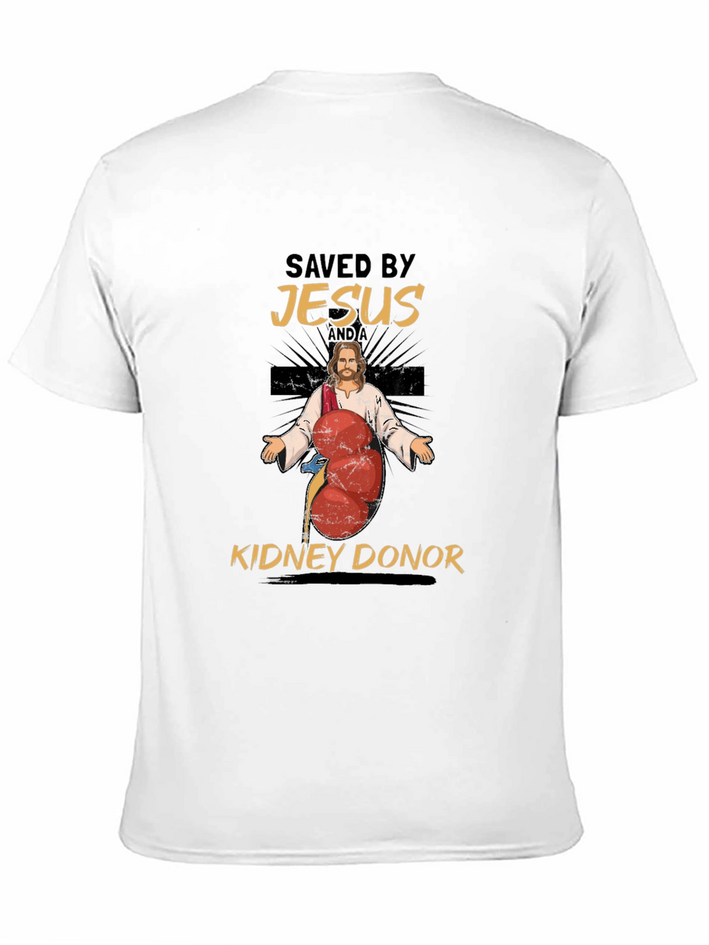 Saved By Jesus and a Kidney Donor T-Shirt