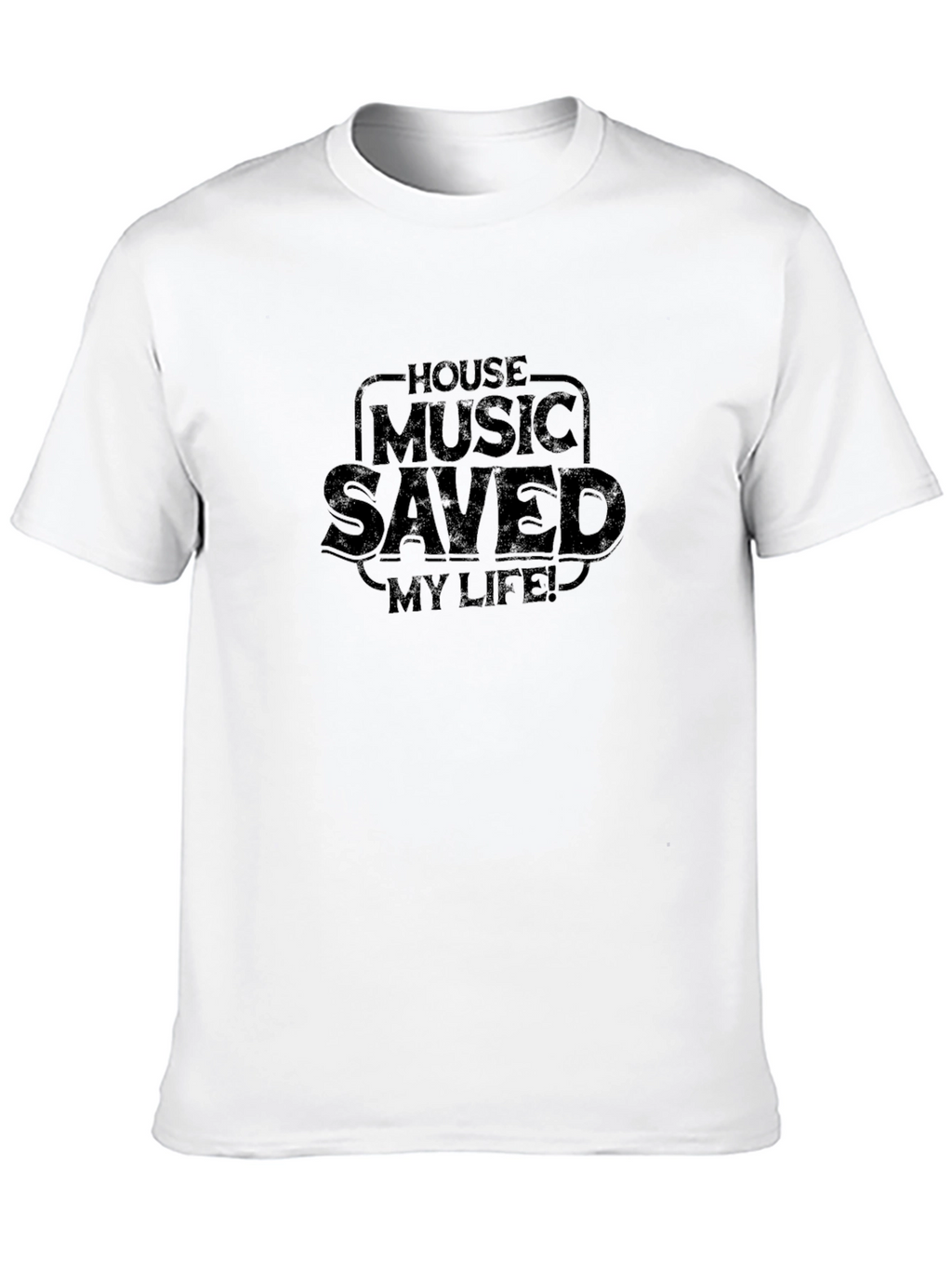 House Music Saved My Life Graphic T-Shirt
