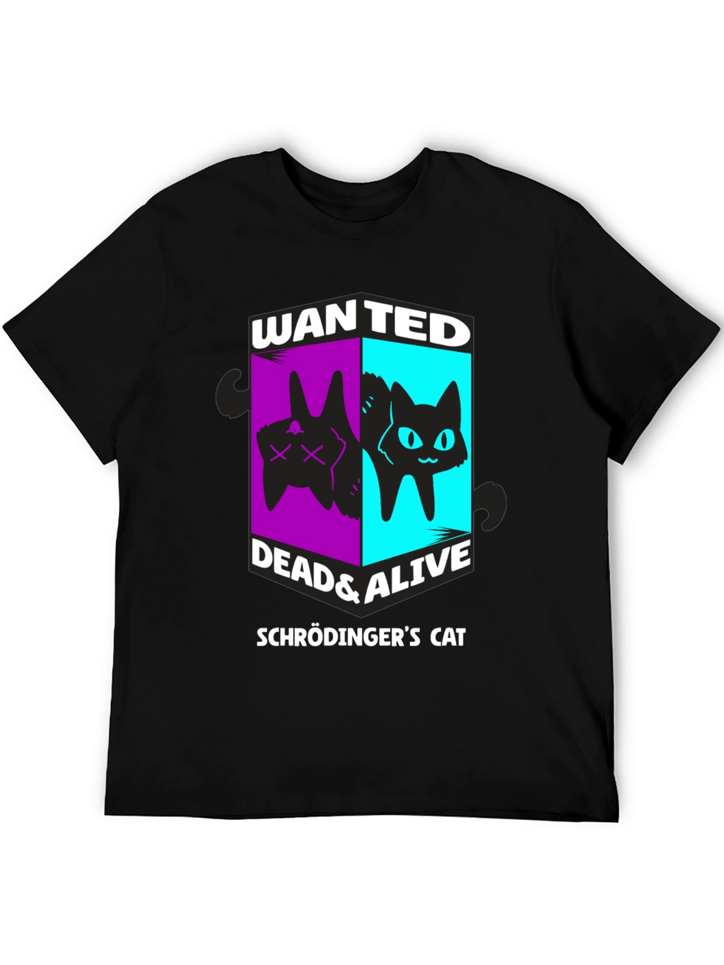 Schrödingers Cat Wanted Dead & Alive Graphic T-Shirt