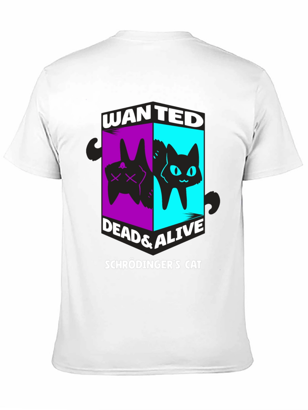 Schrödingers Cat Wanted Dead & Alive Graphic T-Shirt