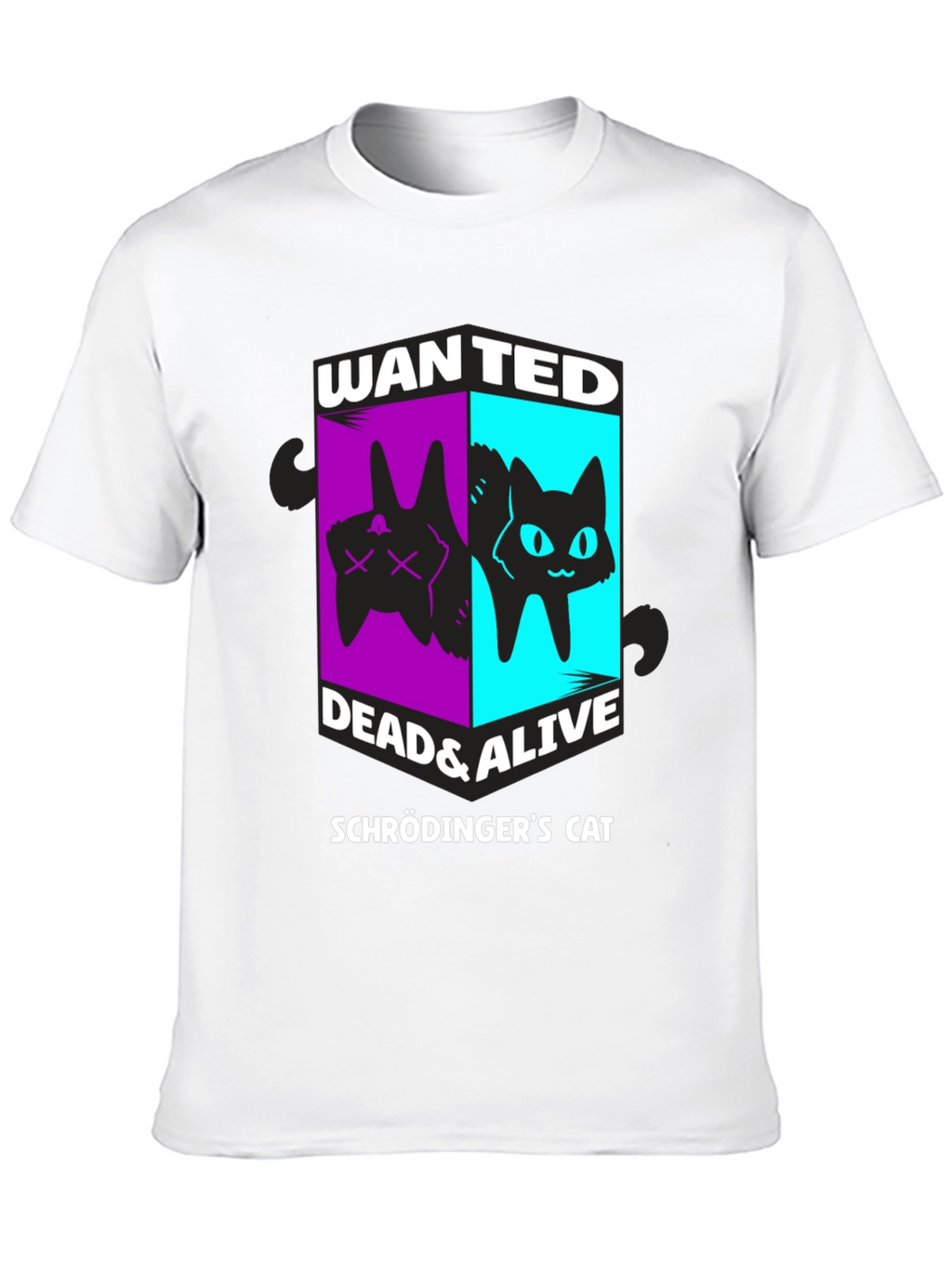 Schrödingers Cat Wanted Dead & Alive Graphic T-Shirt