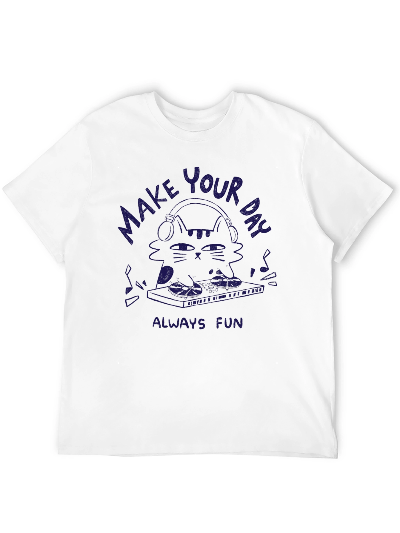 Make Your Day Always Fun Cat DJ T-Shirt