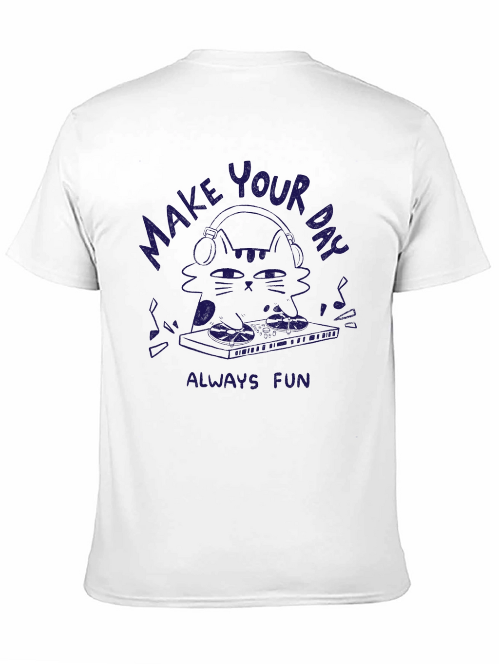 Make Your Day Always Fun Cat DJ T-Shirt