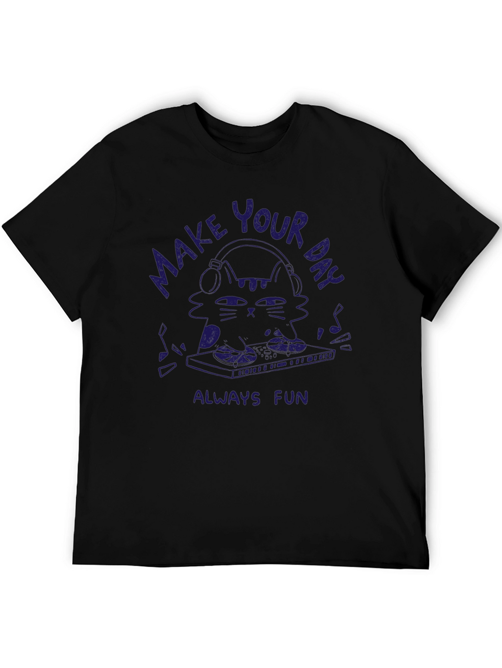 Make Your Day Always Fun Cat DJ T-Shirt