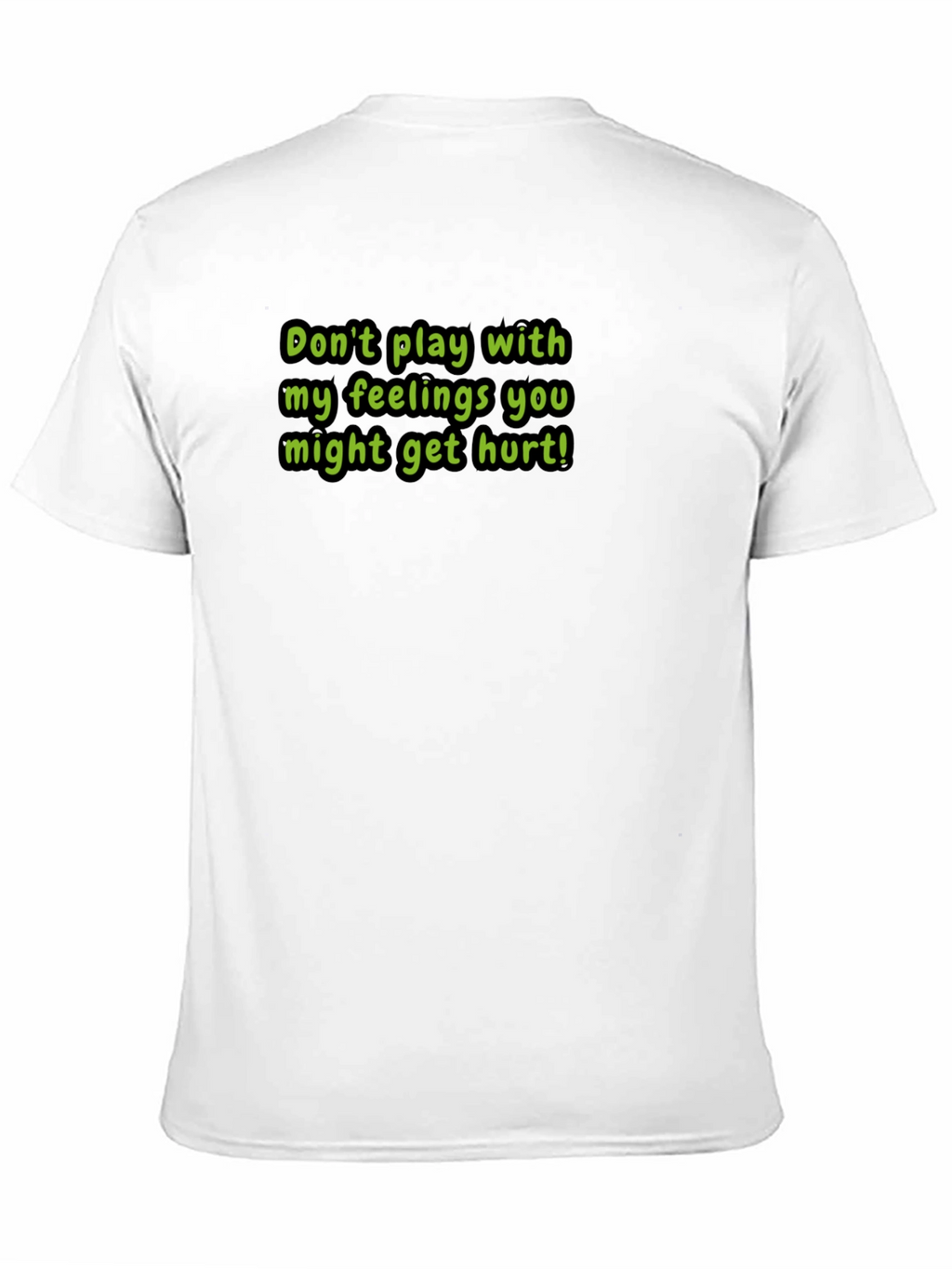 Warning T-Shirt: Dont Play With My Feelings!