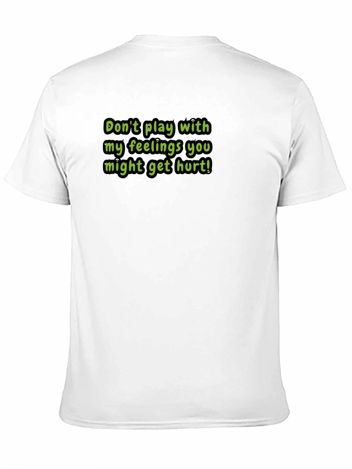 Warning T-Shirt: Dont Play With My Feelings!