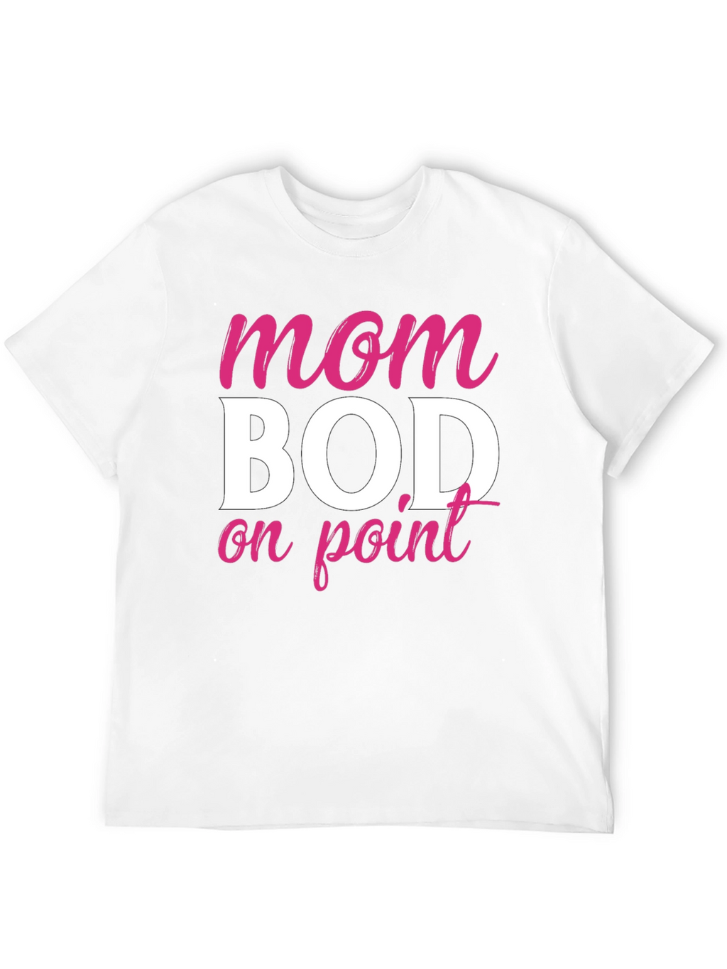Mom Bod On Point Graphic Tee - Unisex Fit