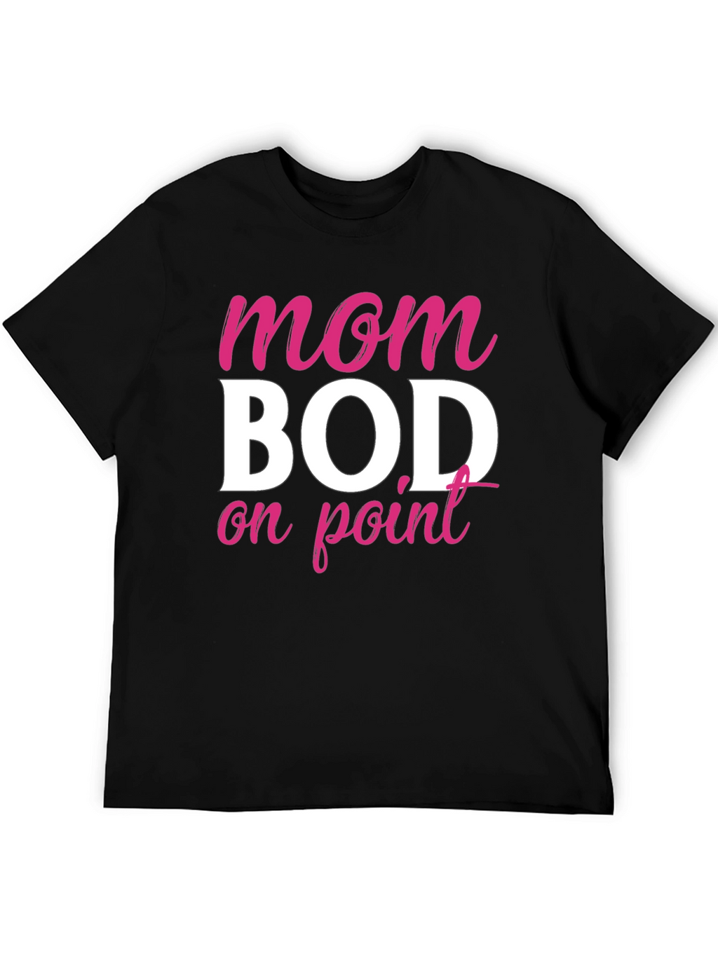 Mom Bod On Point Graphic Tee - Unisex Fit