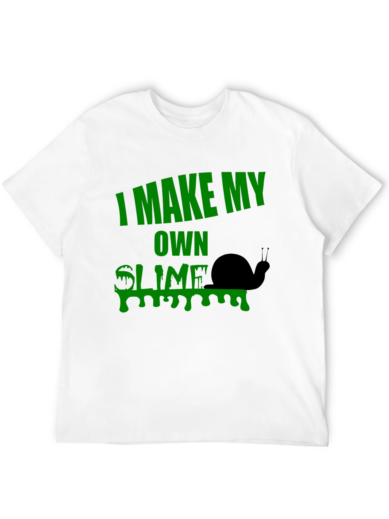 I Make My Own Slime T-Shirt