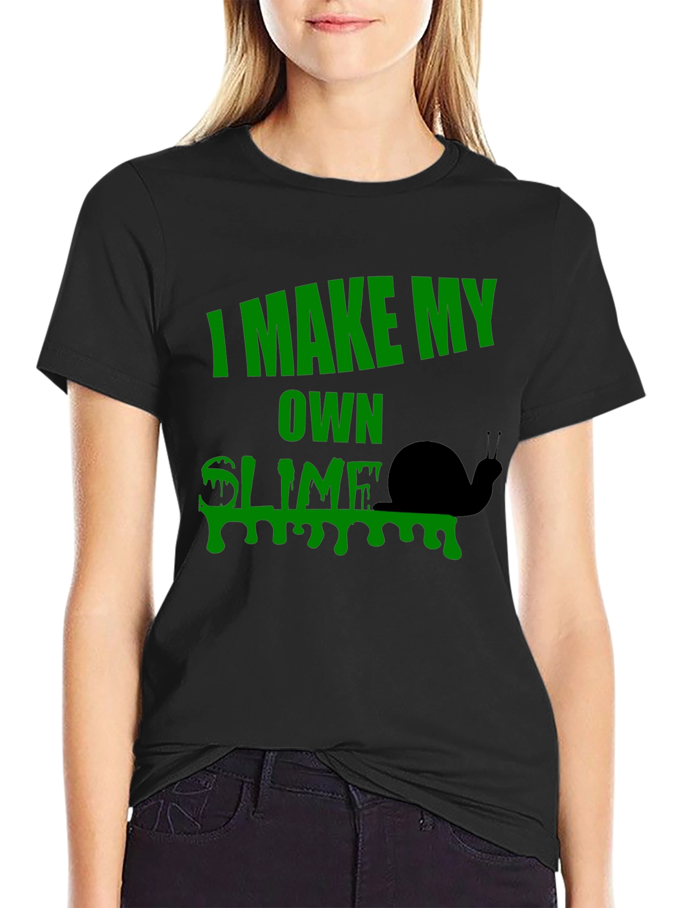 I Make My Own Slime T-Shirt