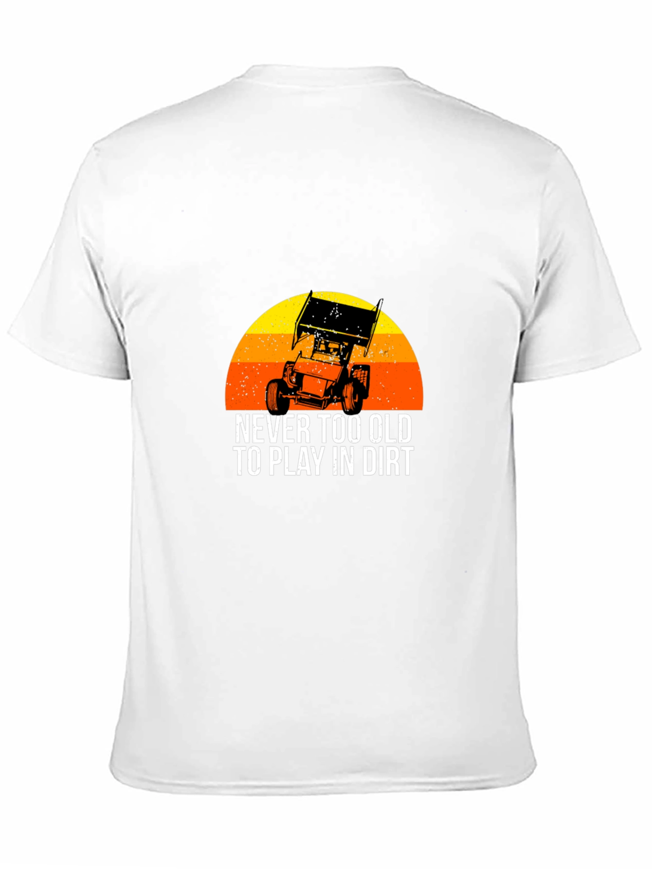 Dirt Track Racing T-Shirt - Never Too Old