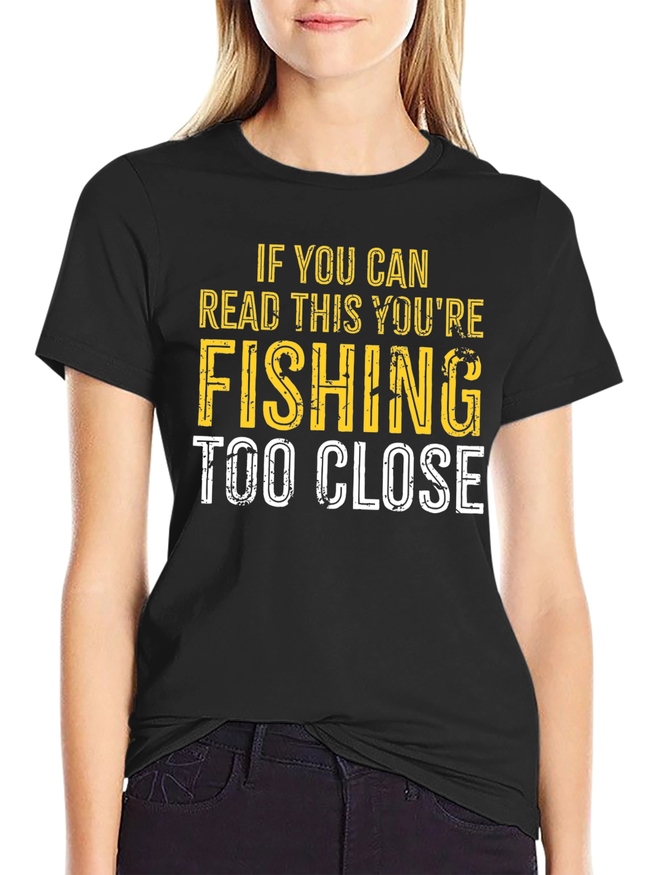 Funny Fishing T-Shirt - Read This Youre Fishing Too Close!