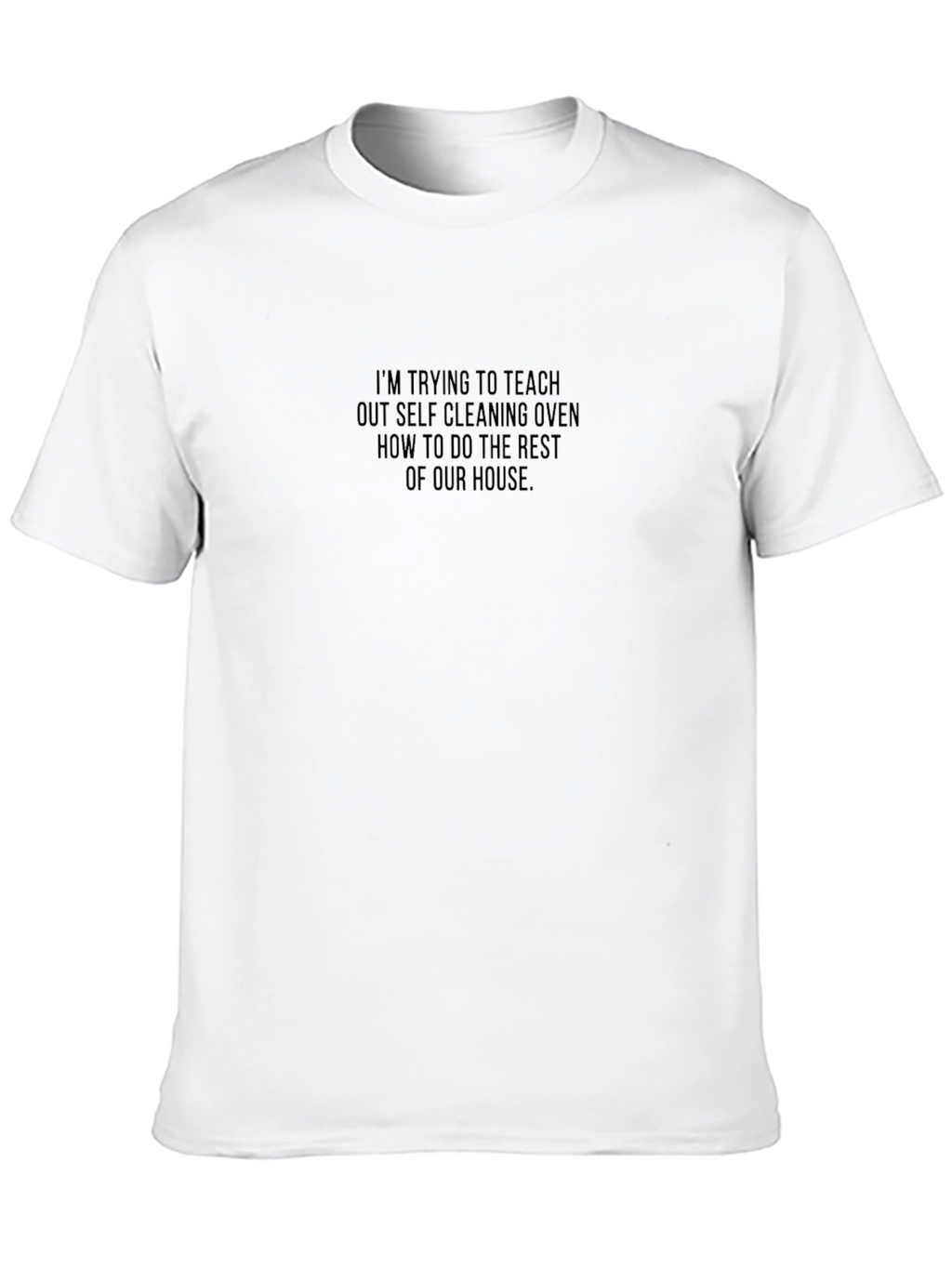 Self-Cleaning Oven Funny T-Shirt