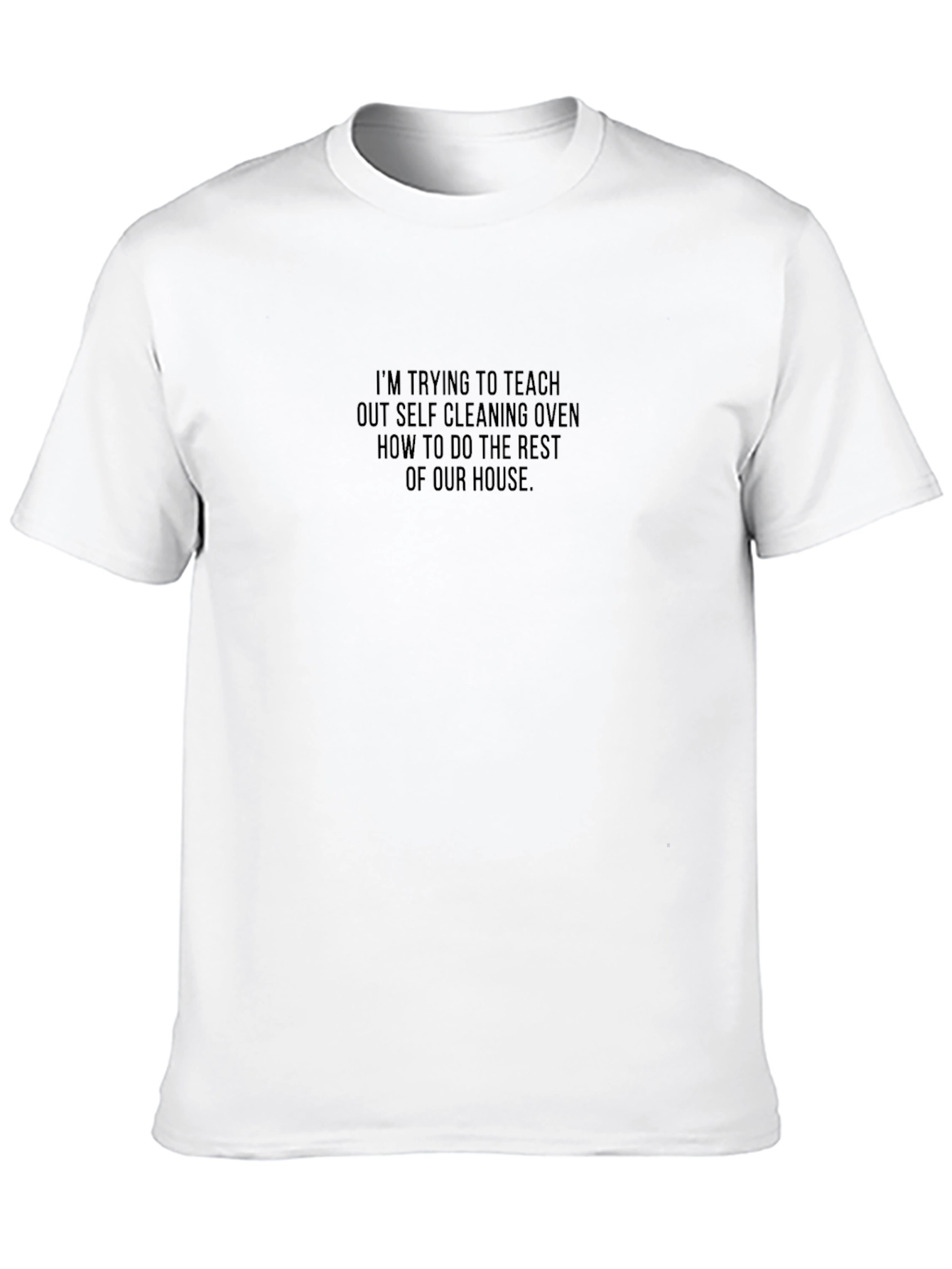Self-Cleaning Oven Funny T-Shirt