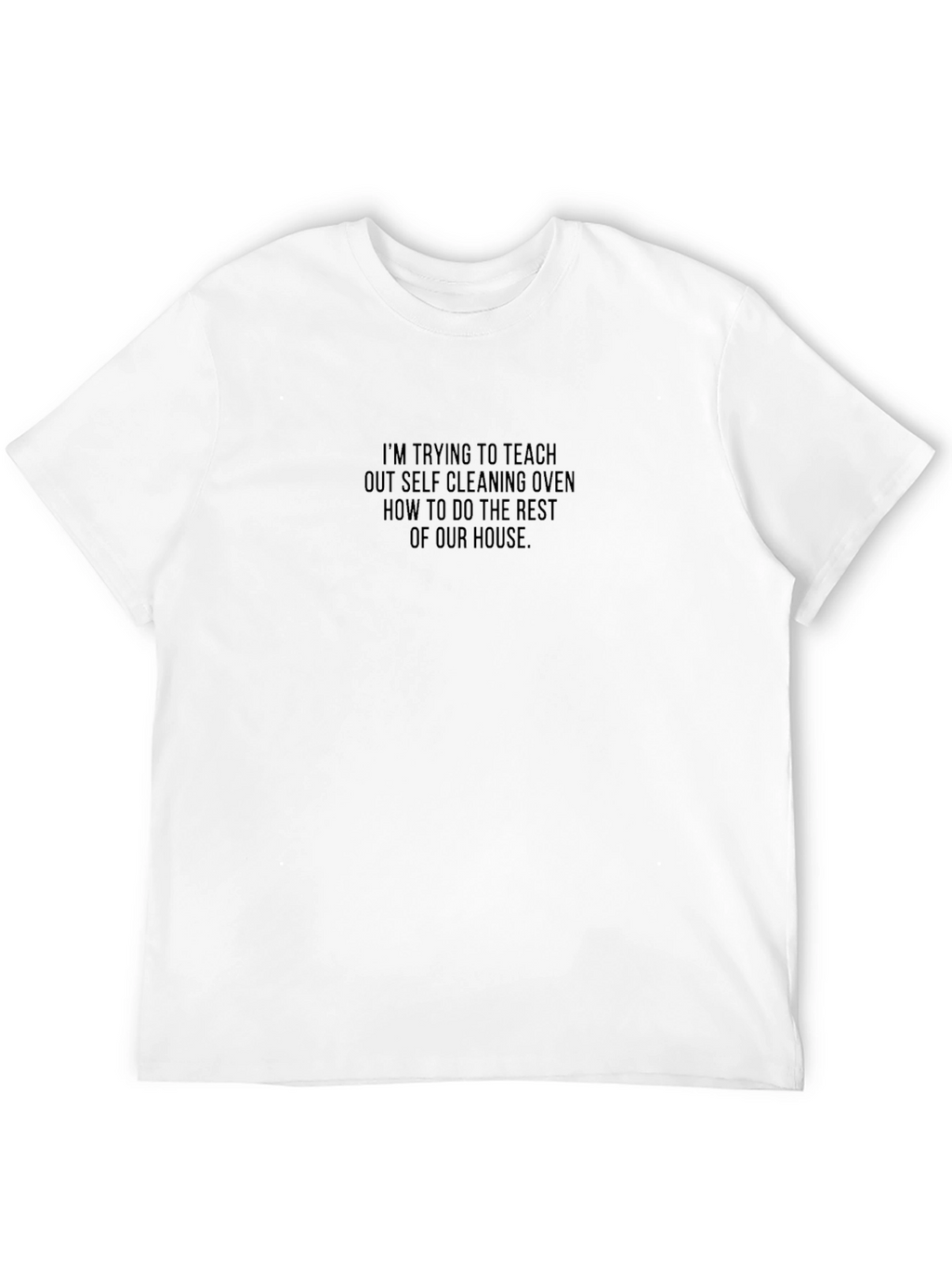 Self-Cleaning Oven Funny T-Shirt