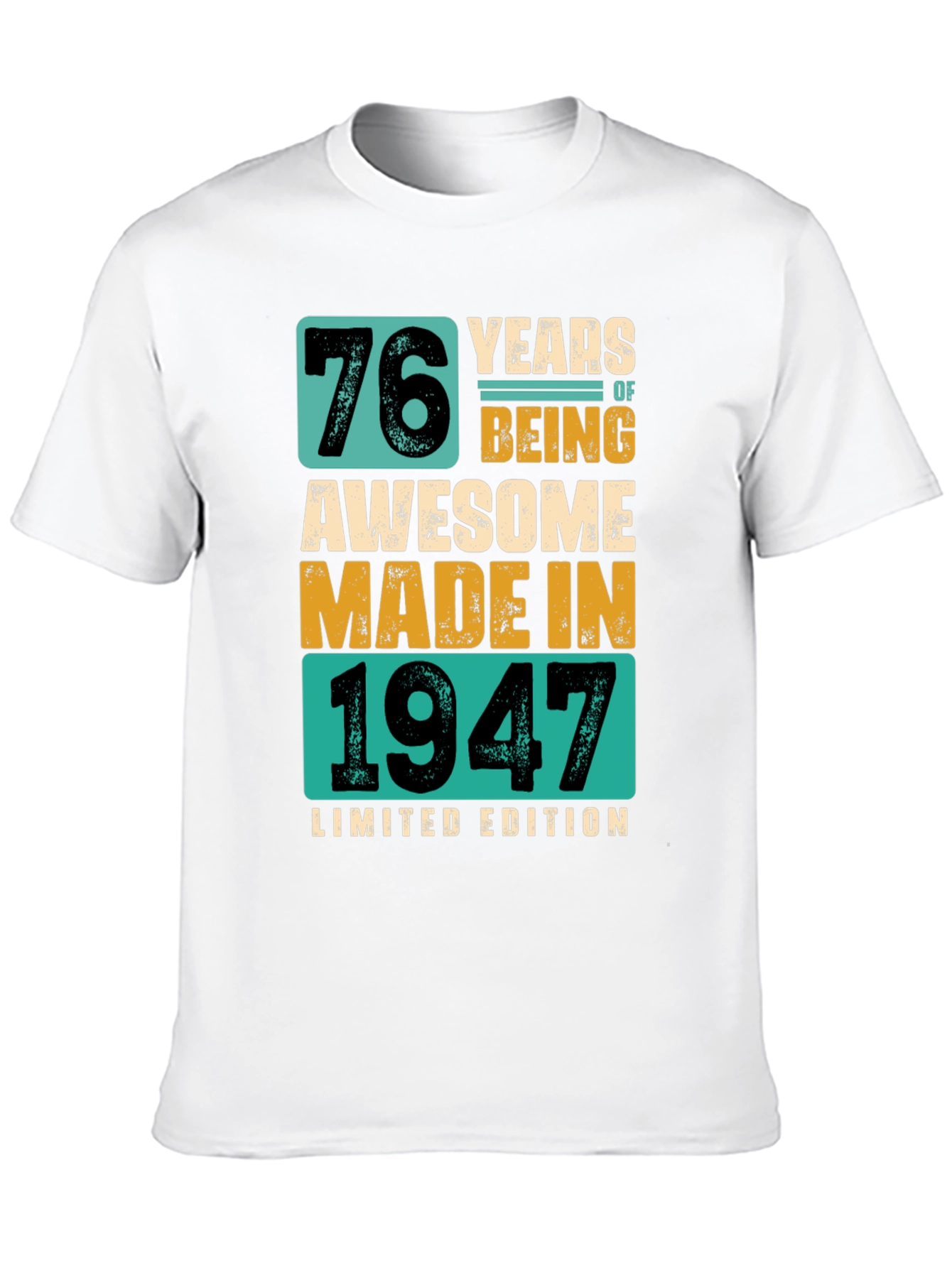 76 Years Awesome T-Shirt Made in 1947 Limited Edition