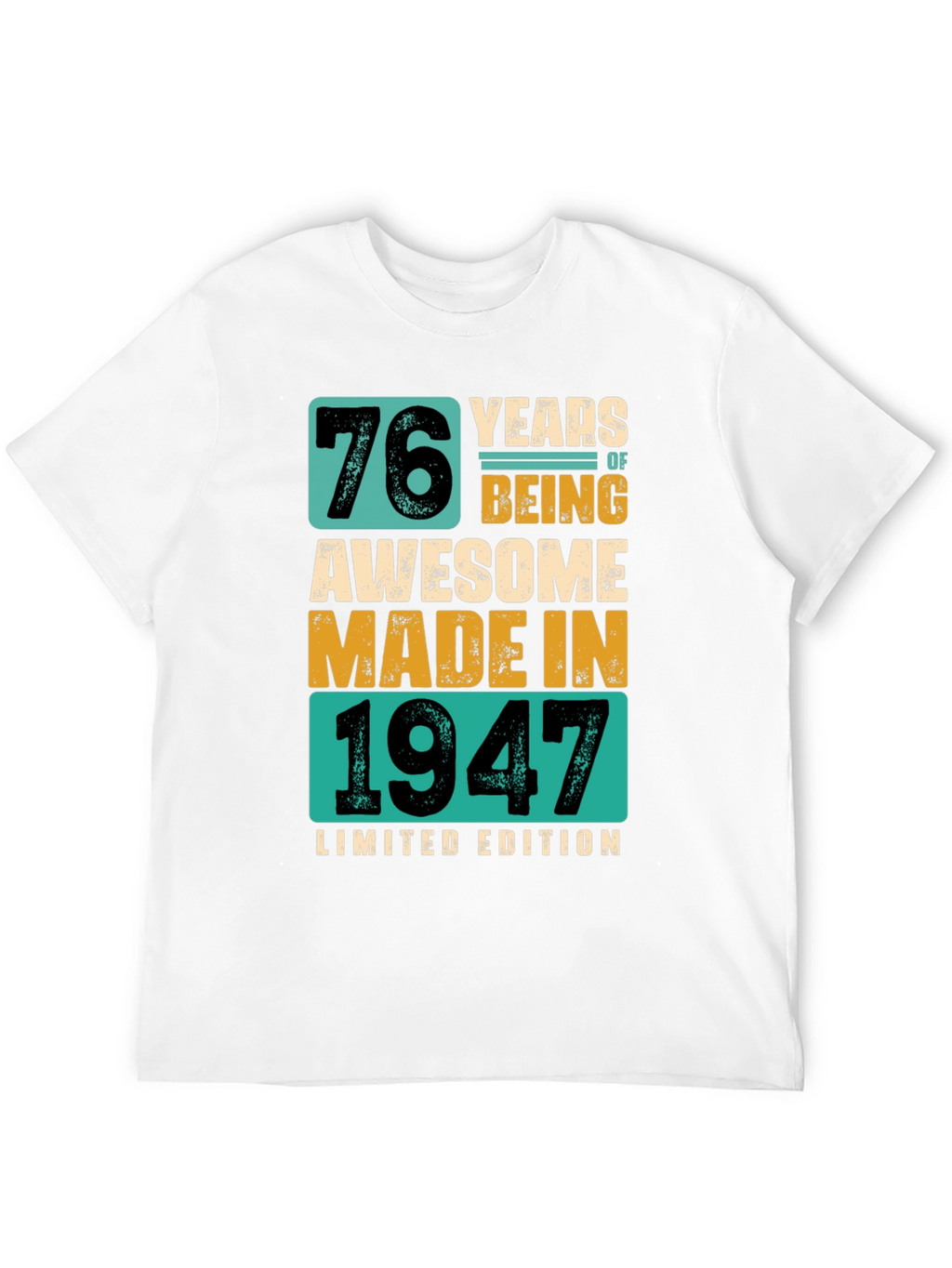 76 Years Awesome T-Shirt Made in 1947 Limited Edition